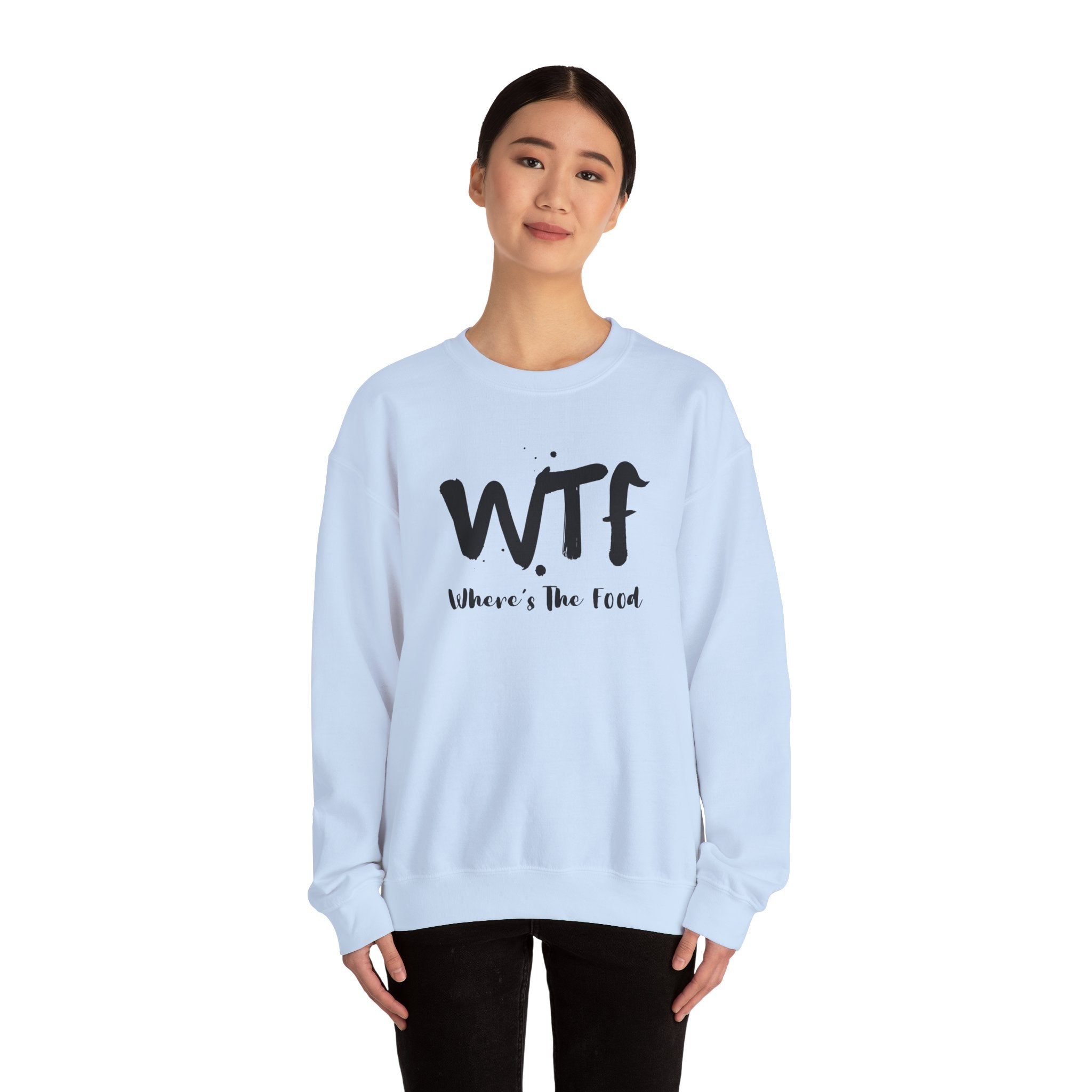 Sweatshirt — "WTF Where's The Food" Funny Crewneck for Foodies