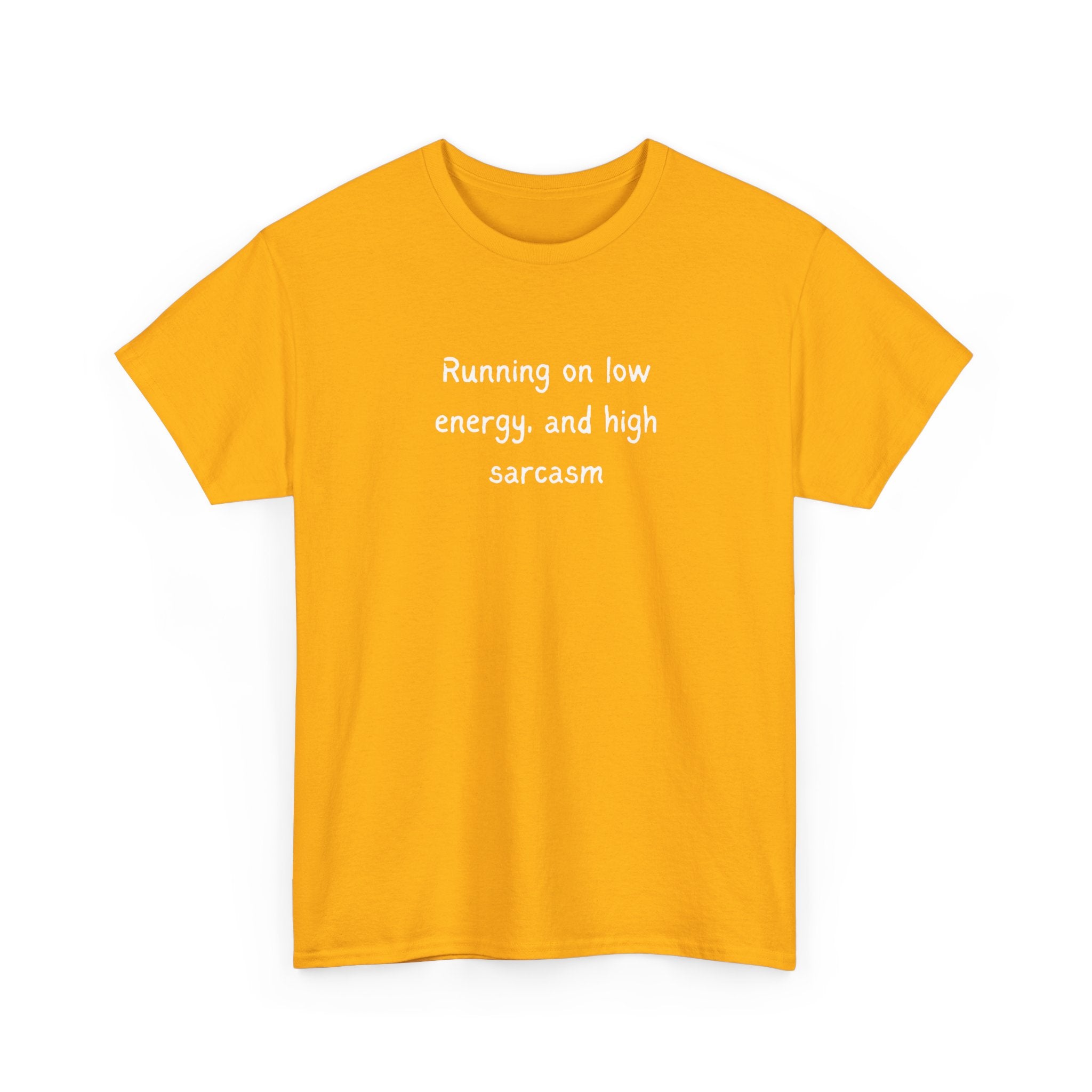 Sarcastic Tee — "Running on Low Energy and High Sarcasm" Casual Graphic Shirt