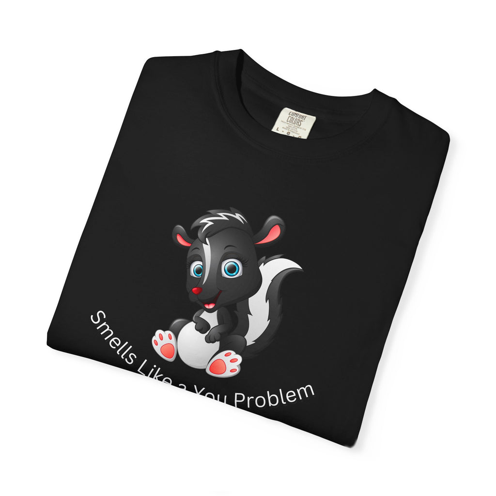 Comfort colors 1717 Template 1768370800243-Smells-Like-a-You-Problem-5