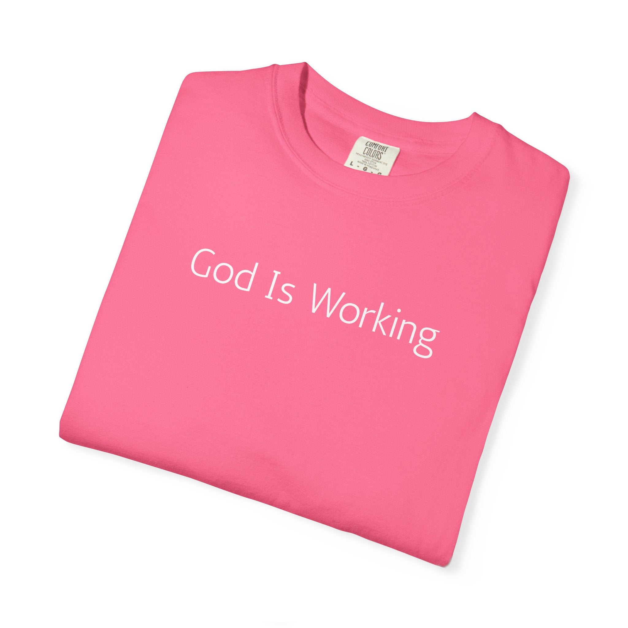 God Is Working T-Shirt — Inspirational Christian Tee, Faith-Based Casual Top