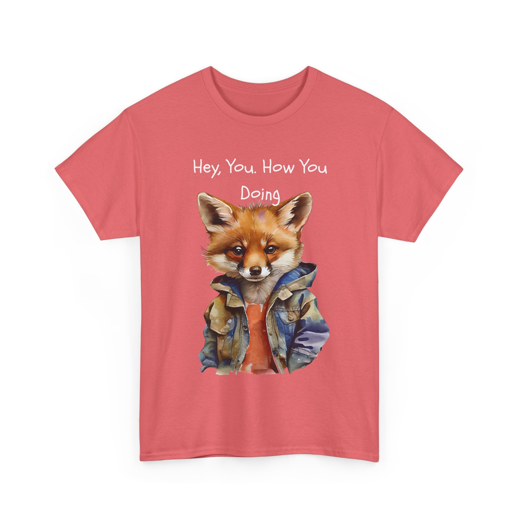 Hey, You How You Doing Fox T-Shirt