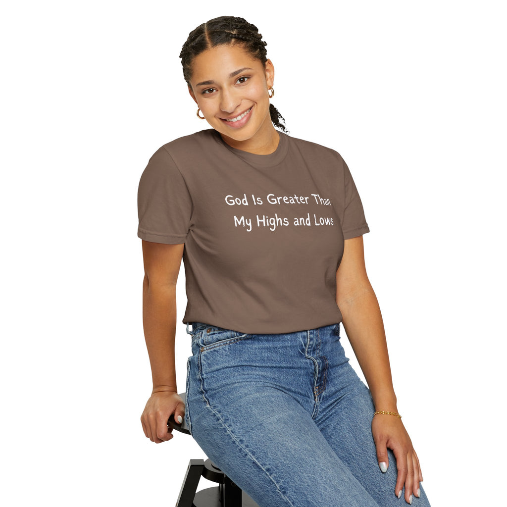 Faith Graphic T-Shirt — "God Is Greater Than My Highs and Lows" Inspirational Tee