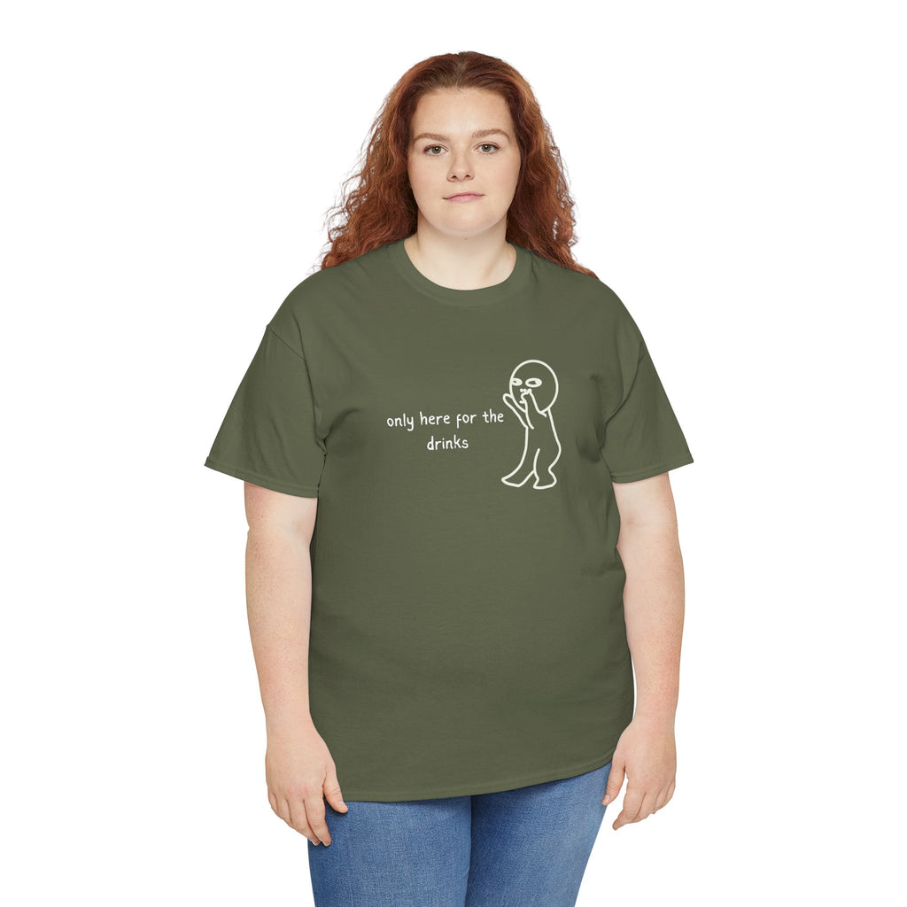 “Only Here for the Drinks” T‑Shirt — Funny Party Graphic Tee