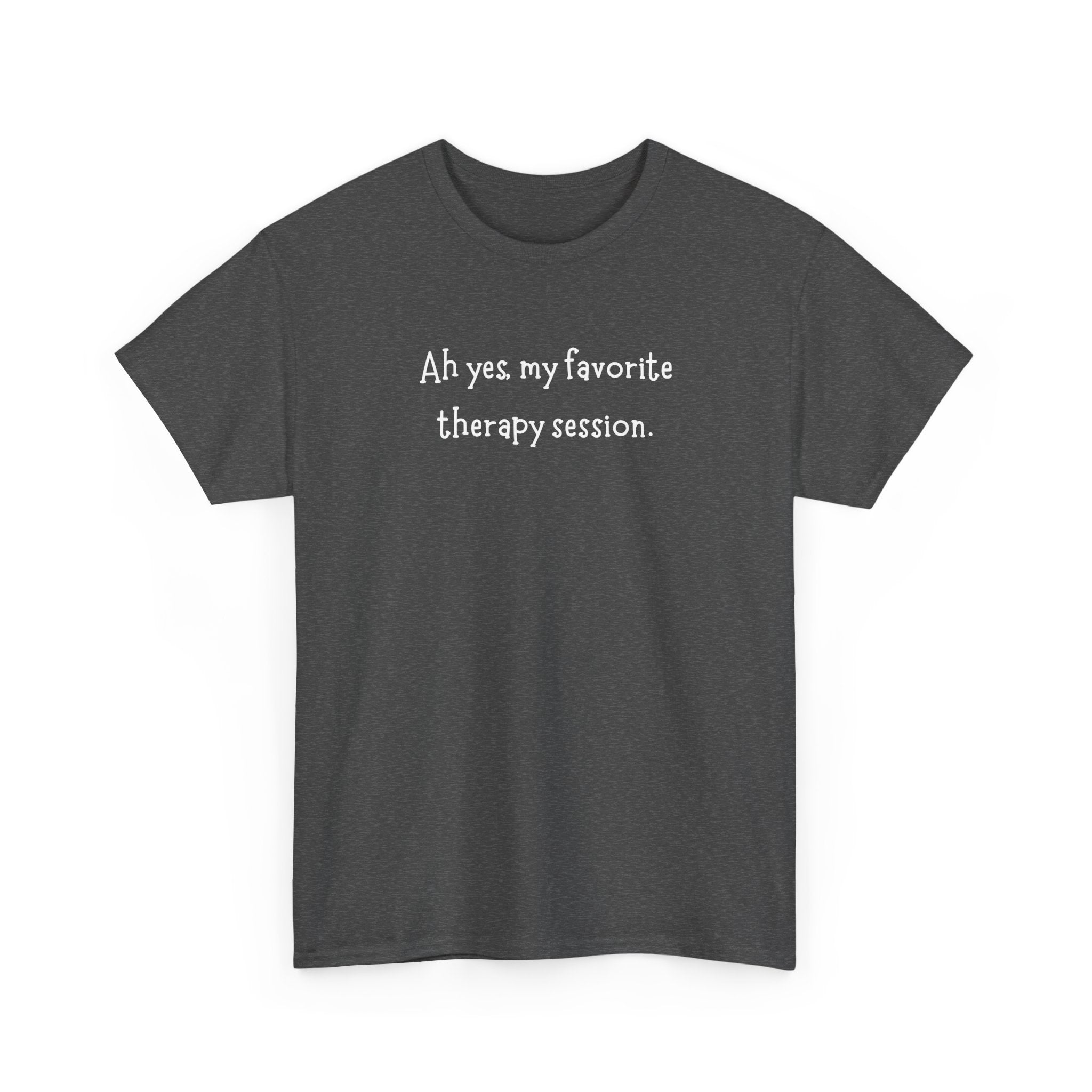 Therapy Session T-Shirt — Funny Mental Health Self-Care Tee
