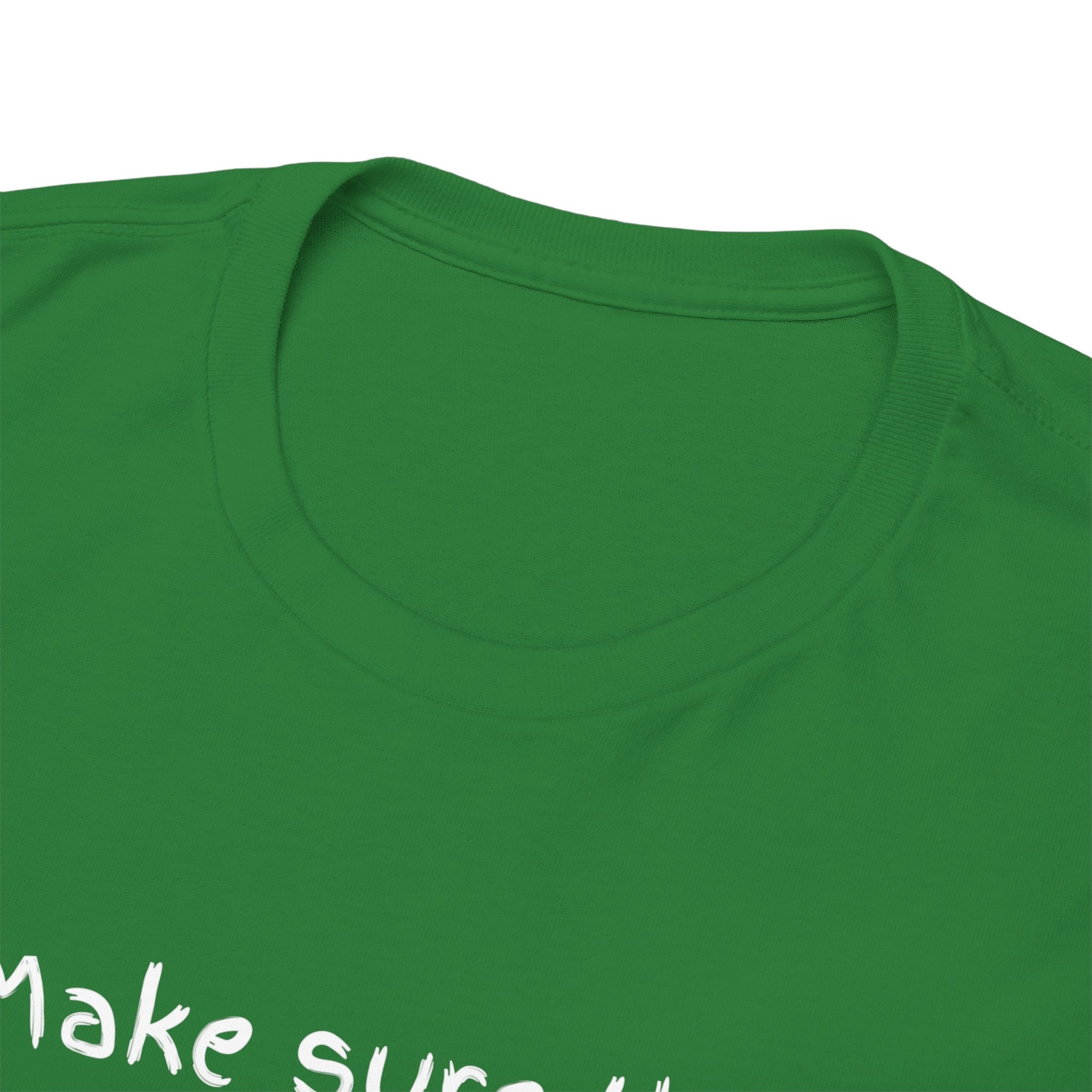 Funny Positive Vibes Tee — “Make sure that energy is right, or stay over there.”