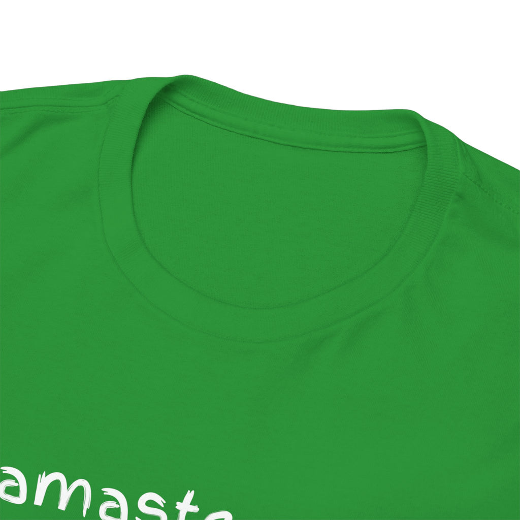 Namaste... But Make It Chill T-Shirt