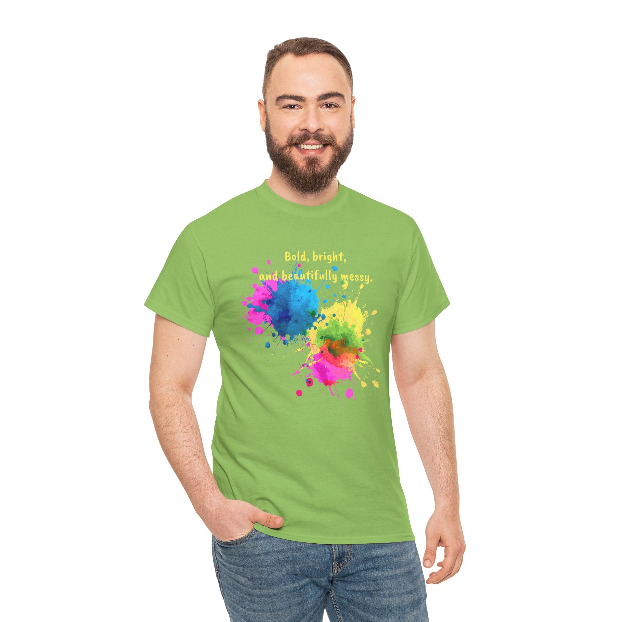 Bold, Bright and Beautifully Messy T-Shirt — Colorful Paint Splash Graphic Tee