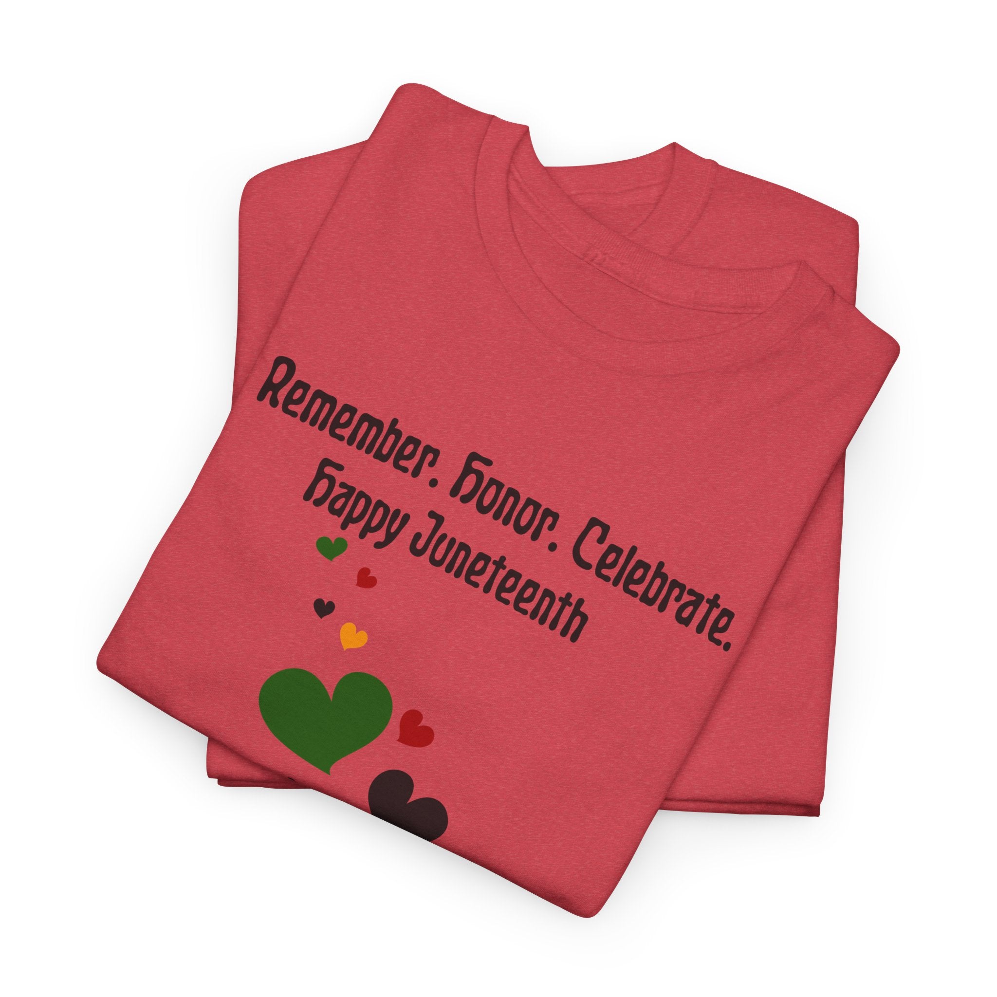 Juneteenth Celebration T‑Shirt — "Remember. Honor. Celebrate. Happy Juneteenth" with Pan-African Heart Design