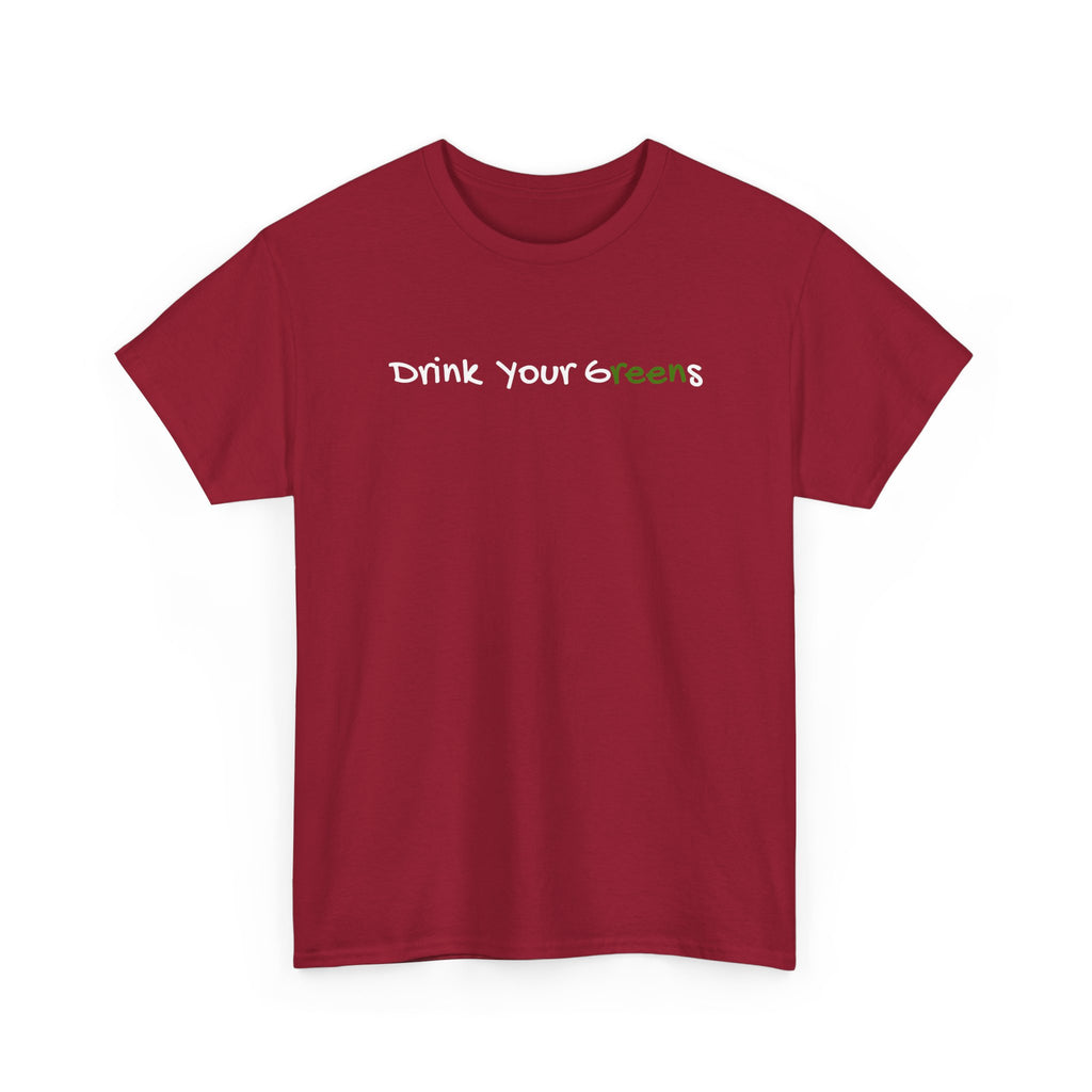 Drink Your Greens T-Shirt — Funny Healthy Lifestyle Tee