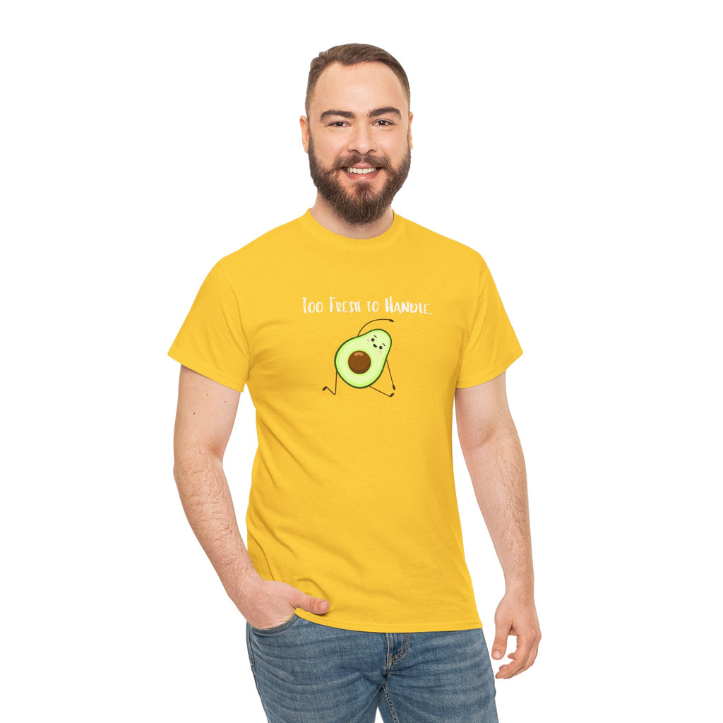 Too Fresh to Handle Avocado T-Shirt