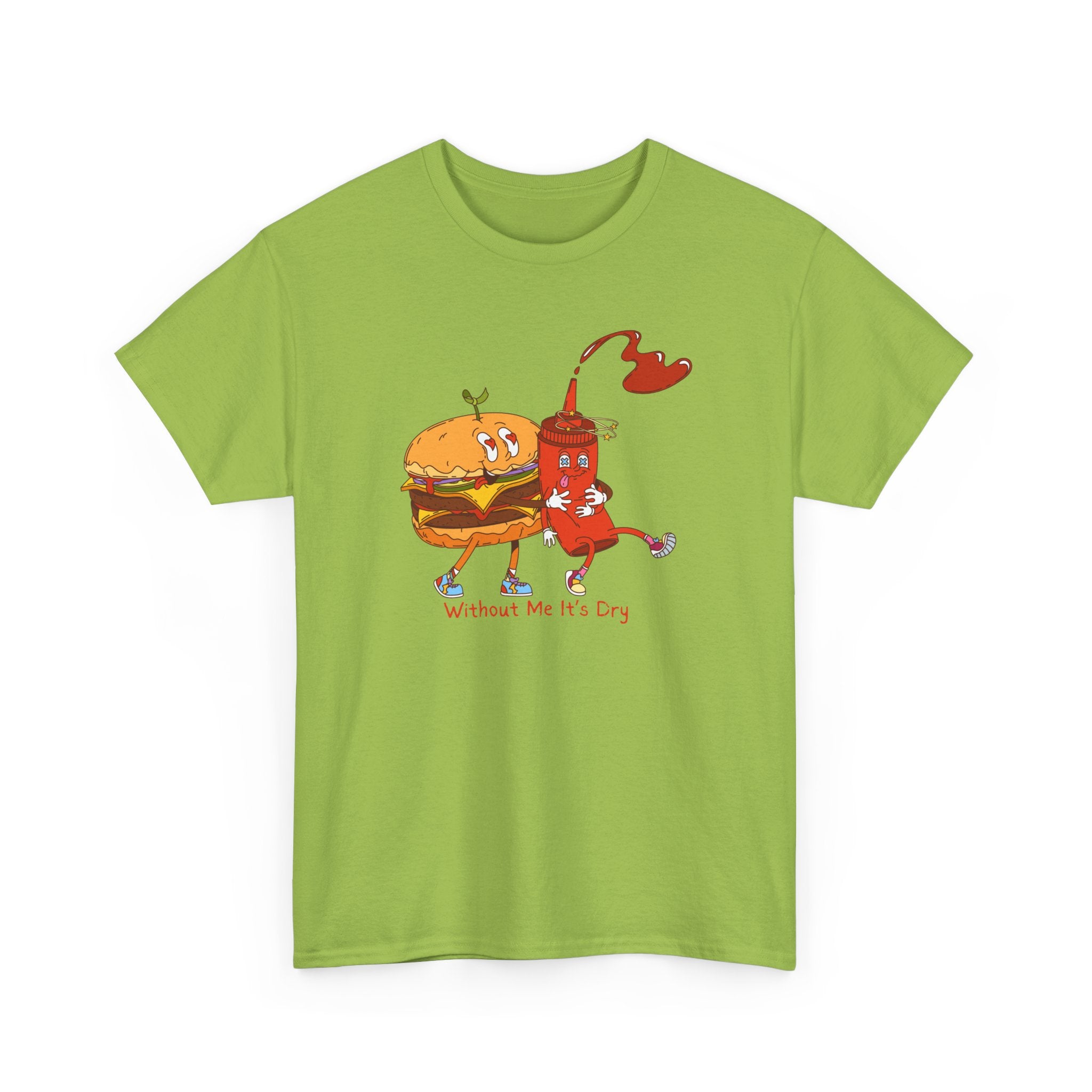 Ketchup & Burger Besties Tee — "Without Me, He’s Dry" Funny Food Couple T-Shirt