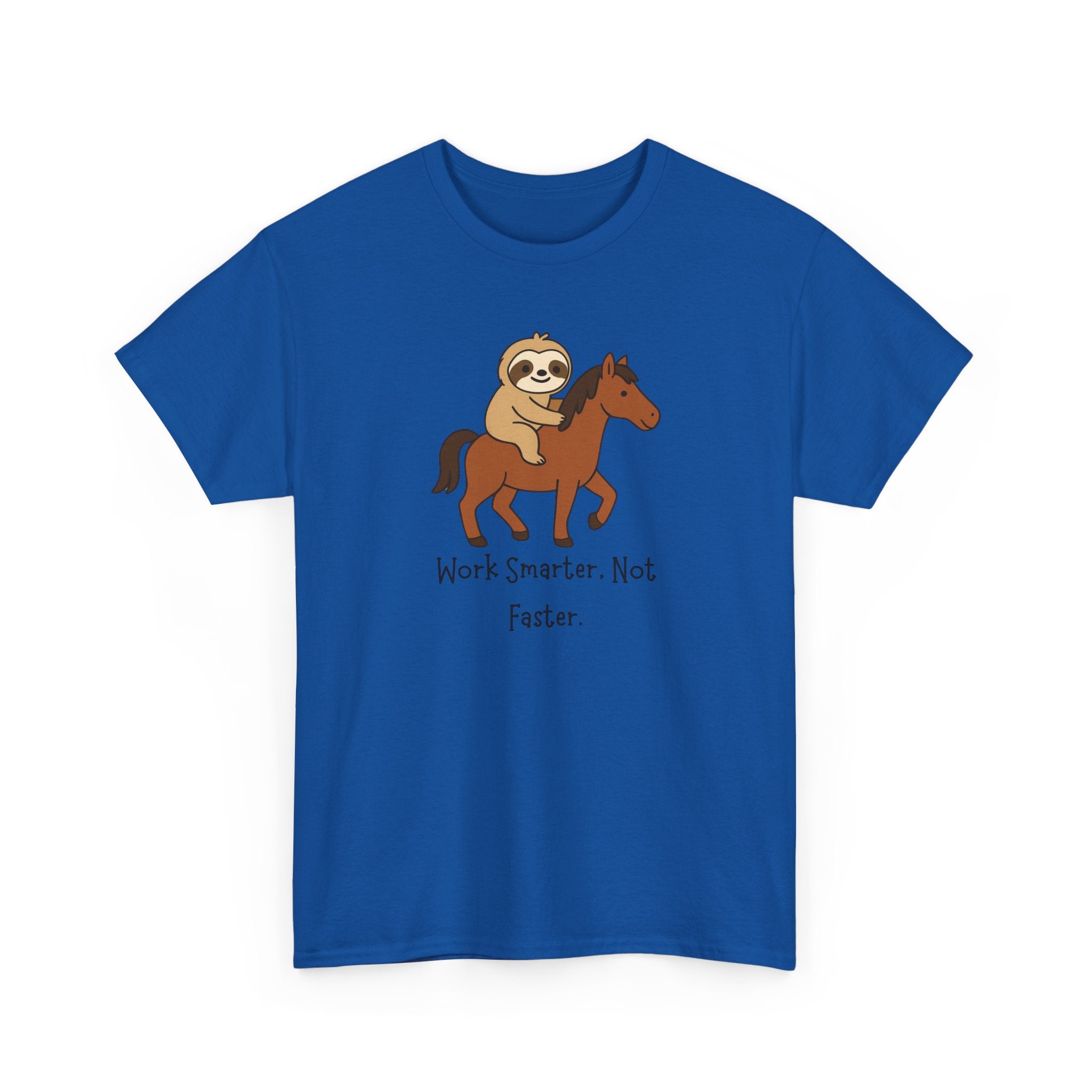 Sloth on Horse Tee — "Work Smarter, Not Faster" Cute Casual Graphic T-Shirt
