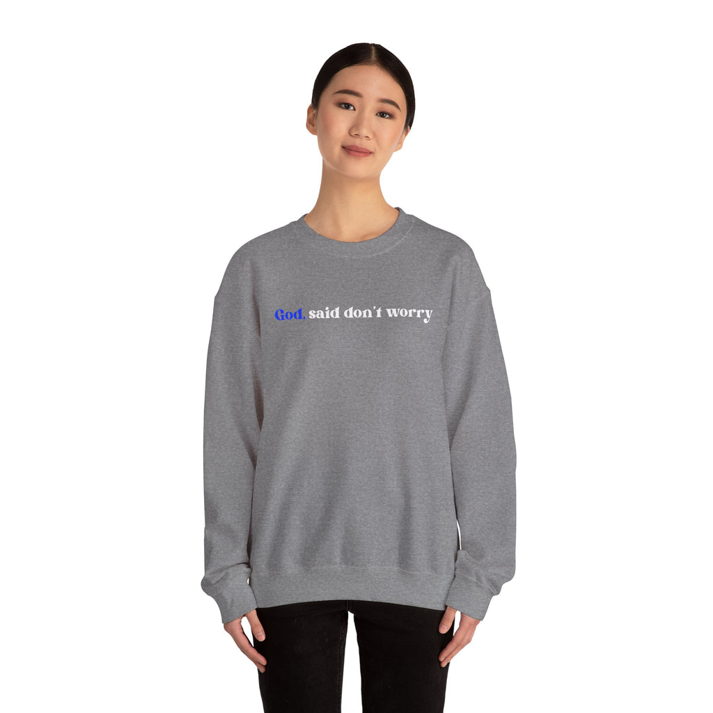 Crewneck Sweatshirt — "God Said Don’t Worry" Christian Faith Graphic