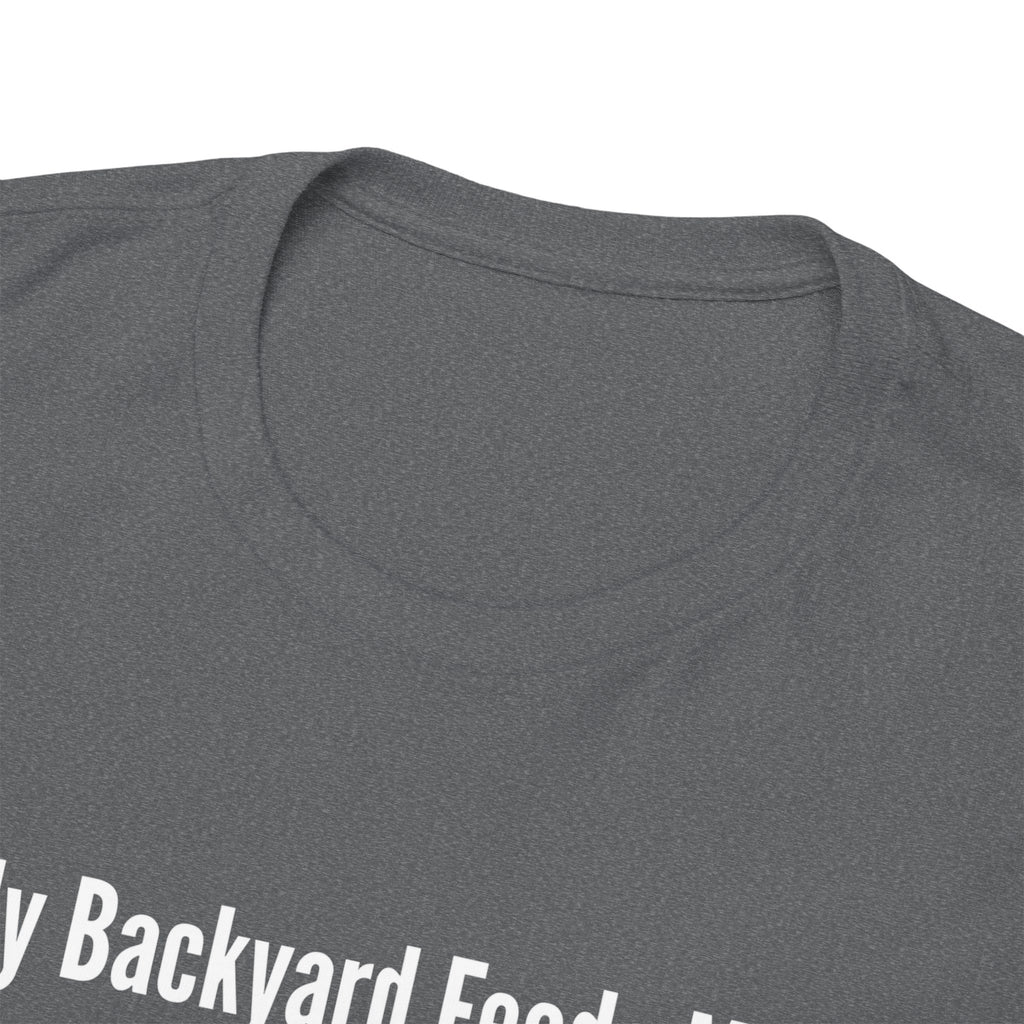 Backyard Feeds Me T-Shirt — Gardening & Homesteading Tee