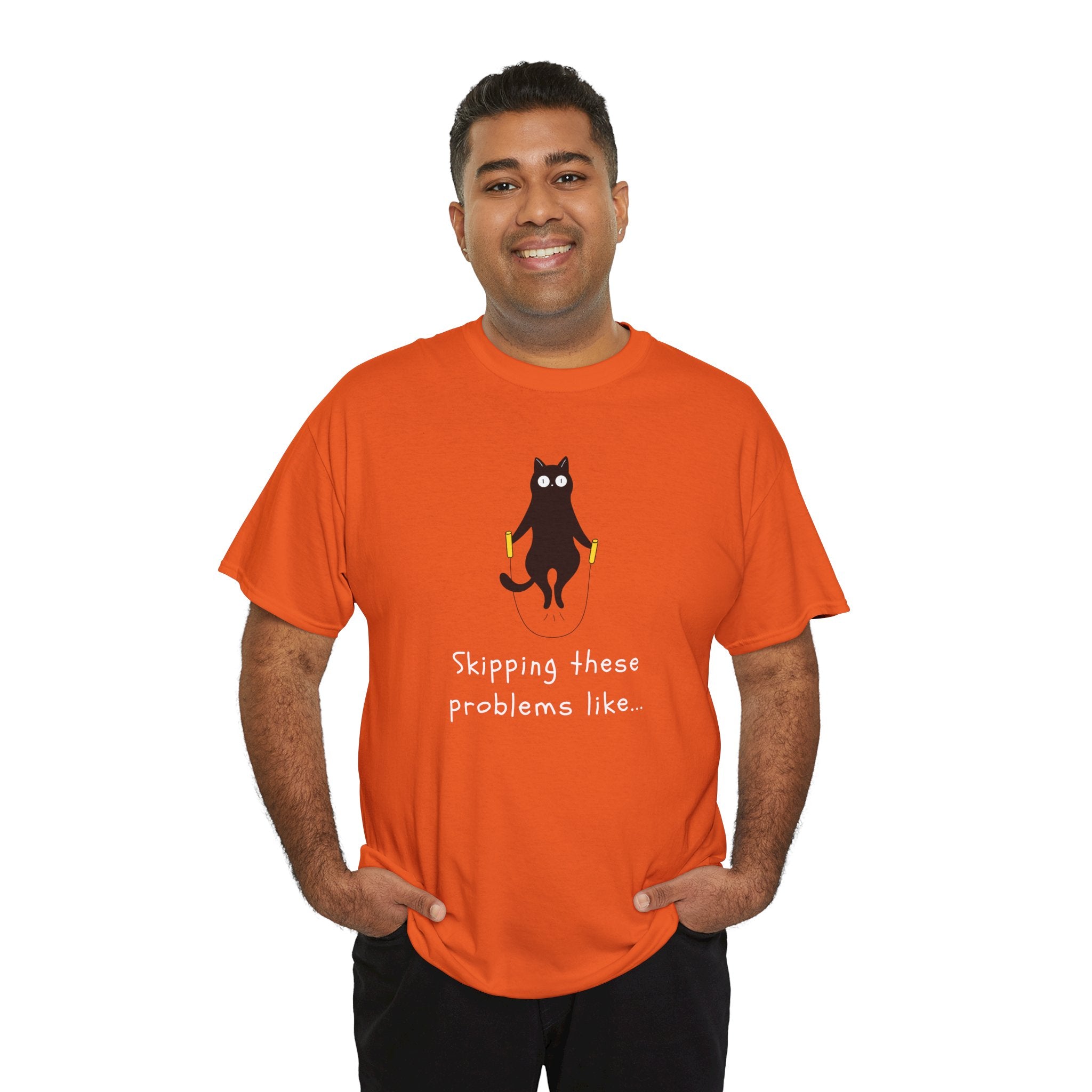Cat Skipping These Problems Like Tee — Funny Cat Graphic T‑Shirt