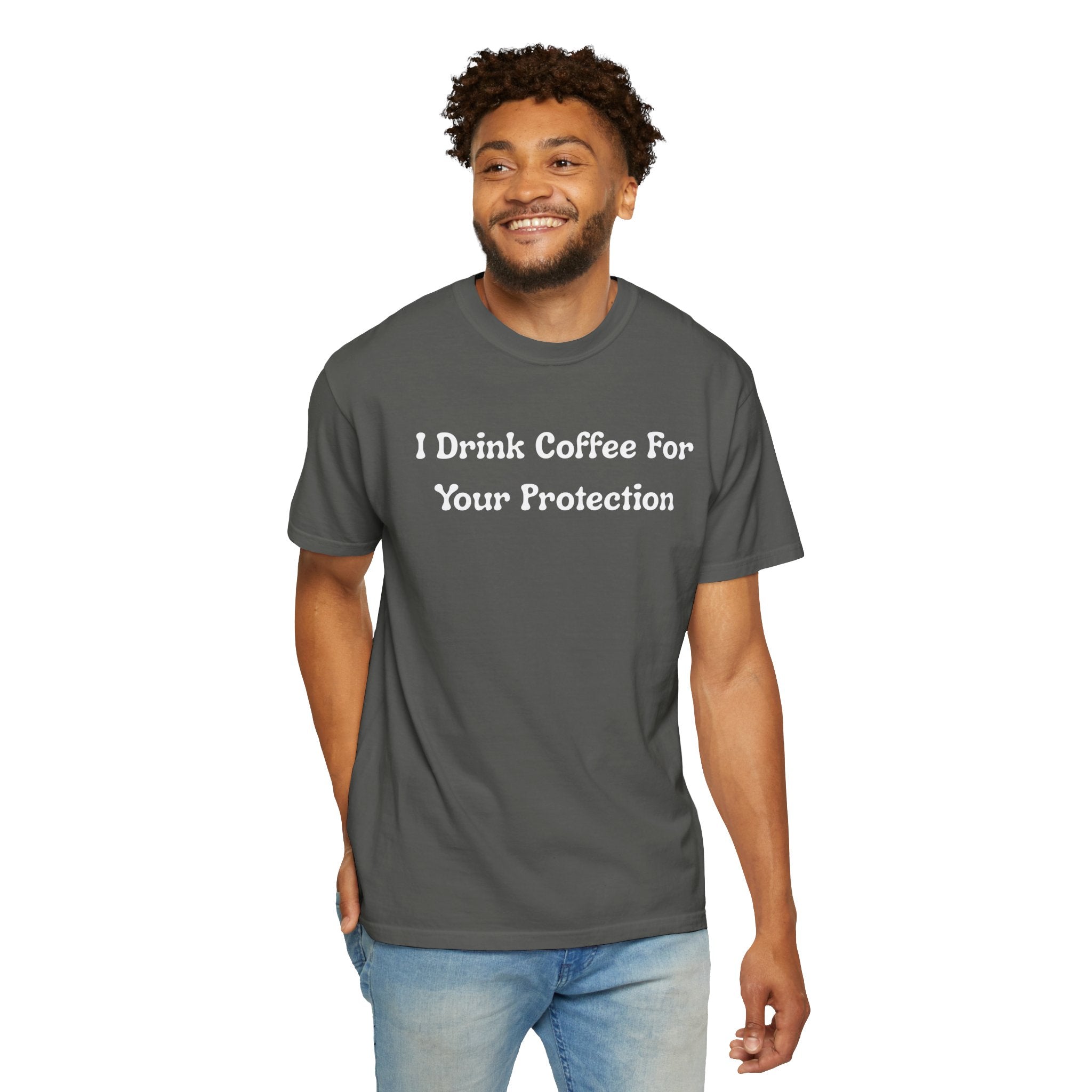 Comfort colors 1717 Template 1769057726424-I-Drink-Coffee-For-Your-Protection