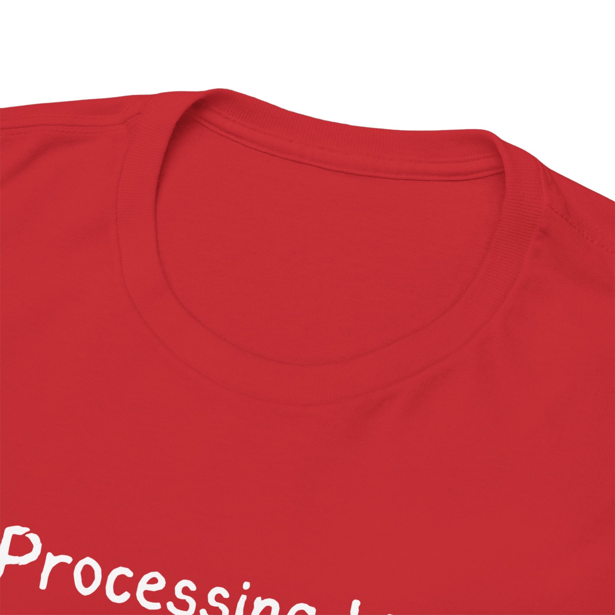Processing Life T-Shirt — Minimalist Mental Health Awareness Tee
