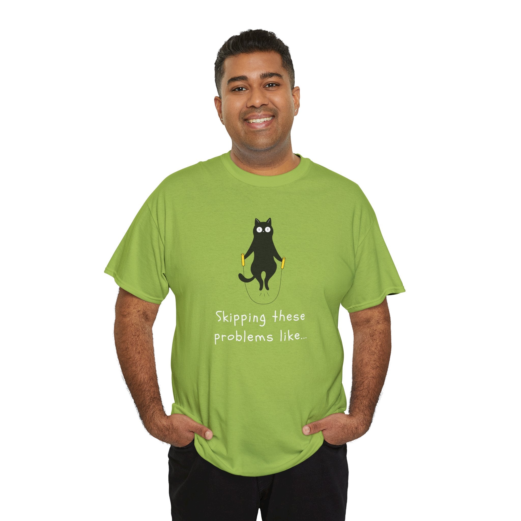 Cat Skipping These Problems Like Tee — Funny Cat Graphic T‑Shirt