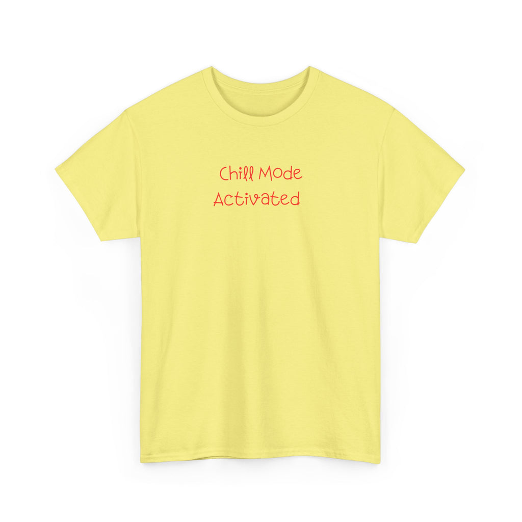 Chill Mode Activated T-Shirt