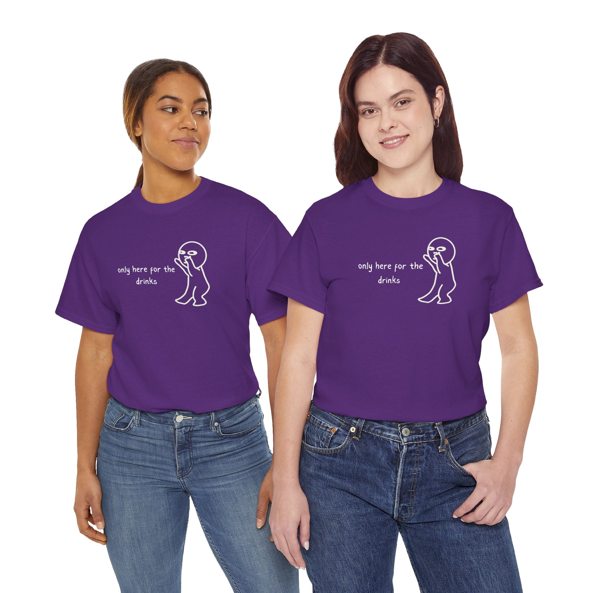 “Only Here for the Drinks” T‑Shirt — Funny Party Graphic Tee