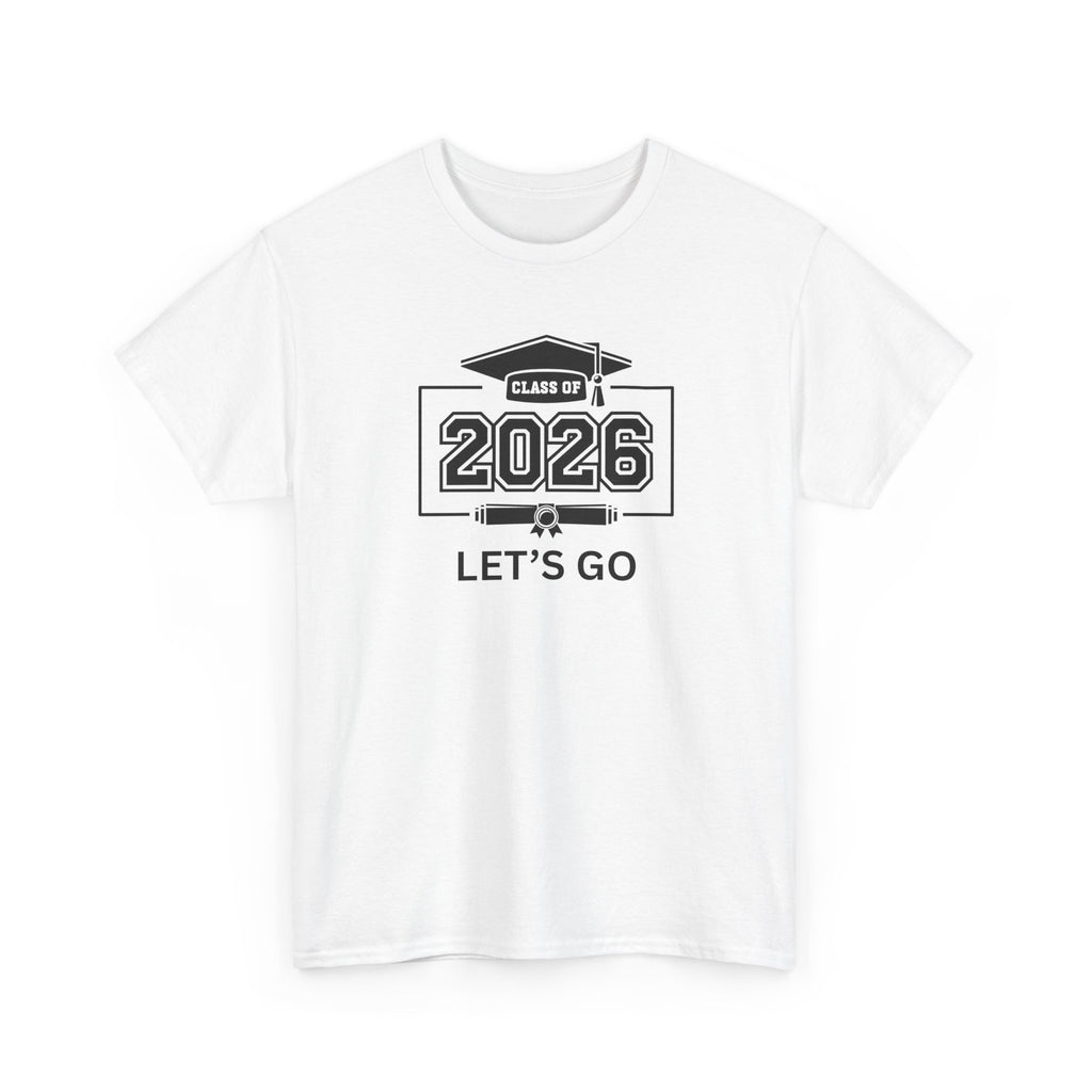 Class of 2026 Graduation Tee - "Let's Go" Senior Year T-Shirt