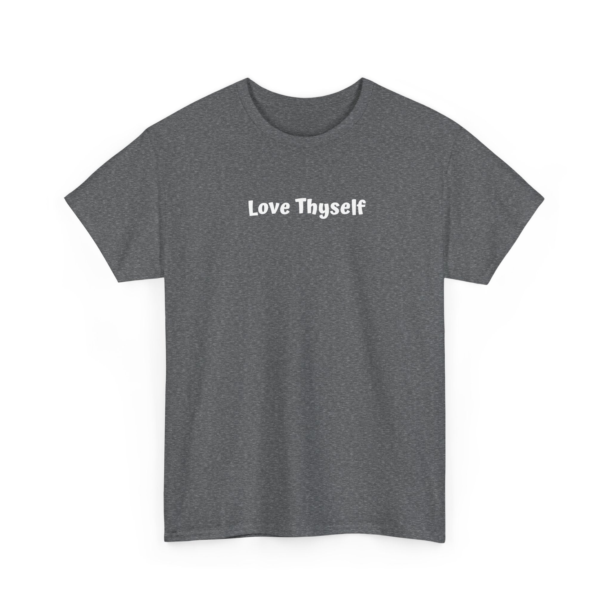 Love Thyself Tee — Minimal Self-Love Graphic T-Shirt