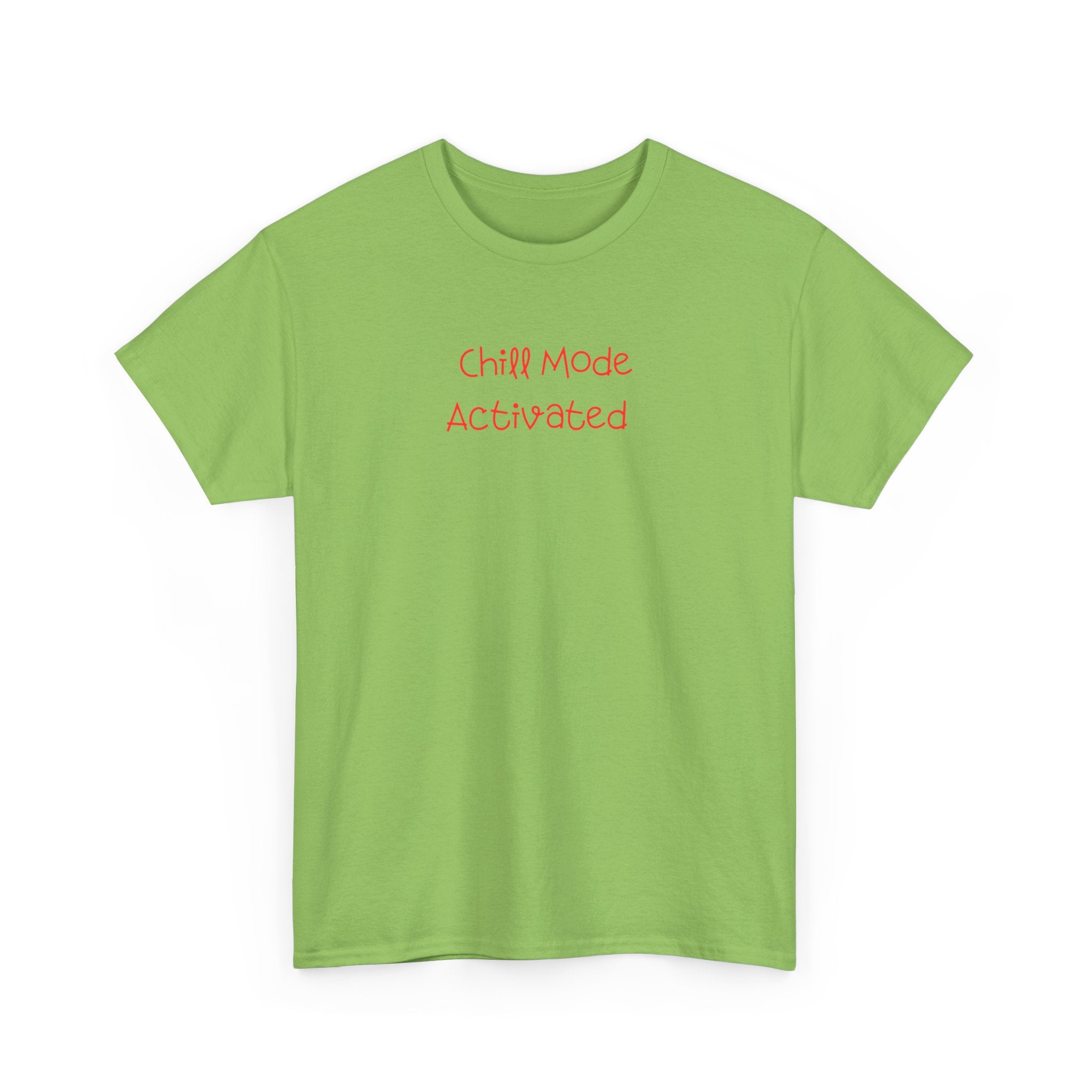 Chill Mode Activated T-Shirt