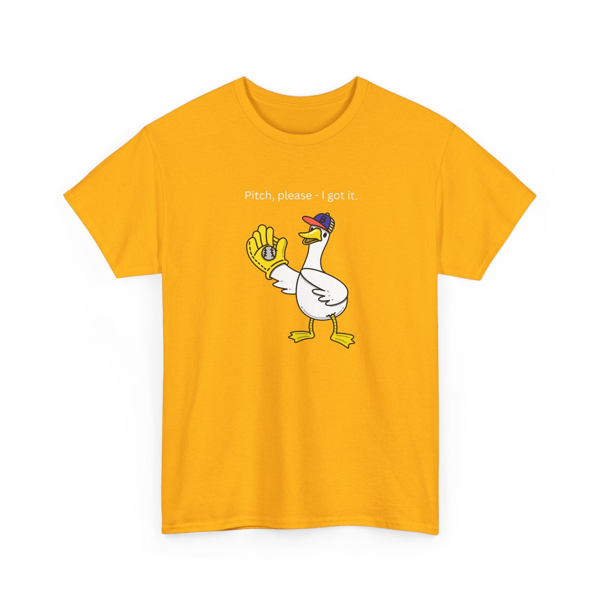 I Got It Baseball Duck T‑Shirt — Funny Catcher Graphic Tee