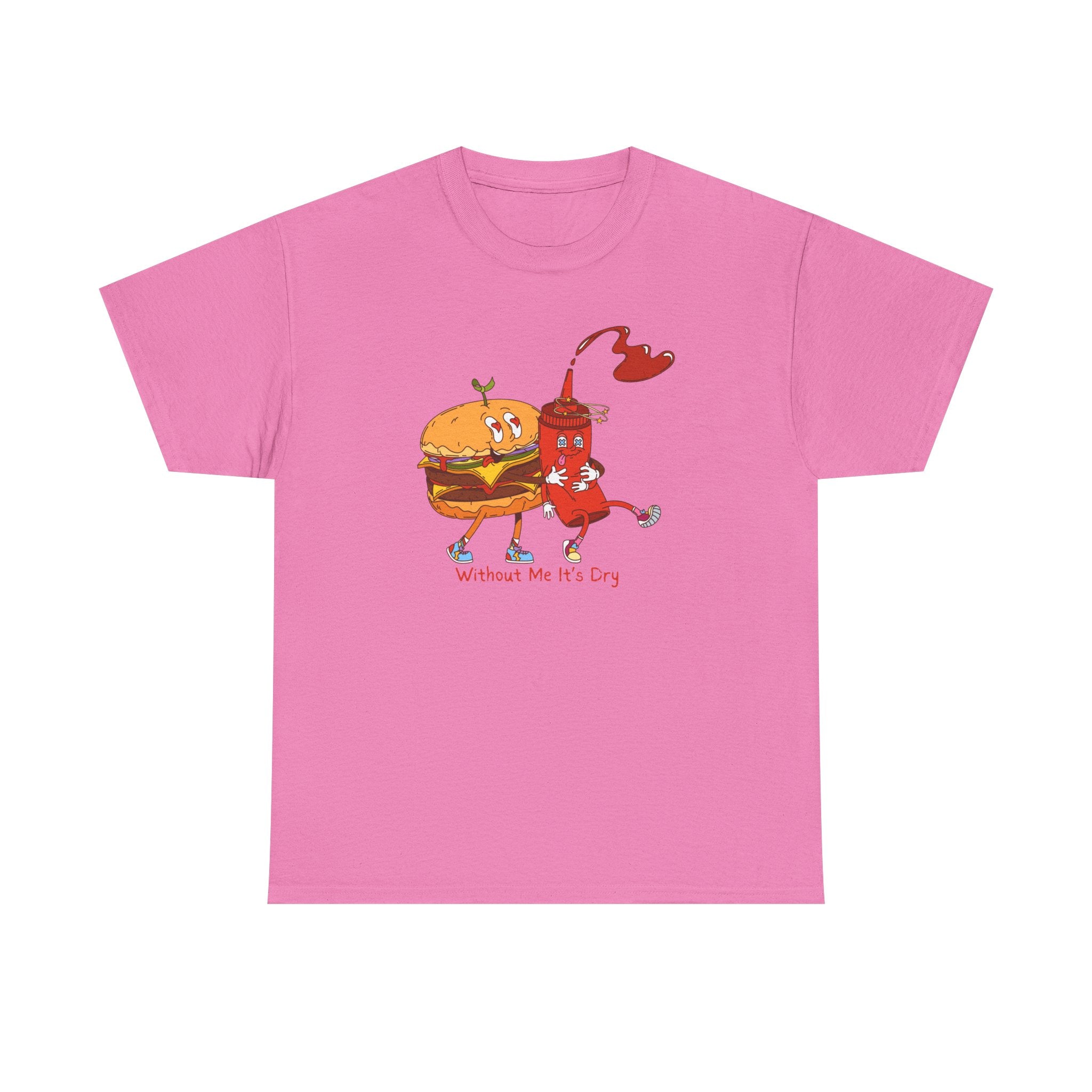 Ketchup & Burger Besties Tee — "Without Me, He’s Dry" Funny Food Couple T-Shirt