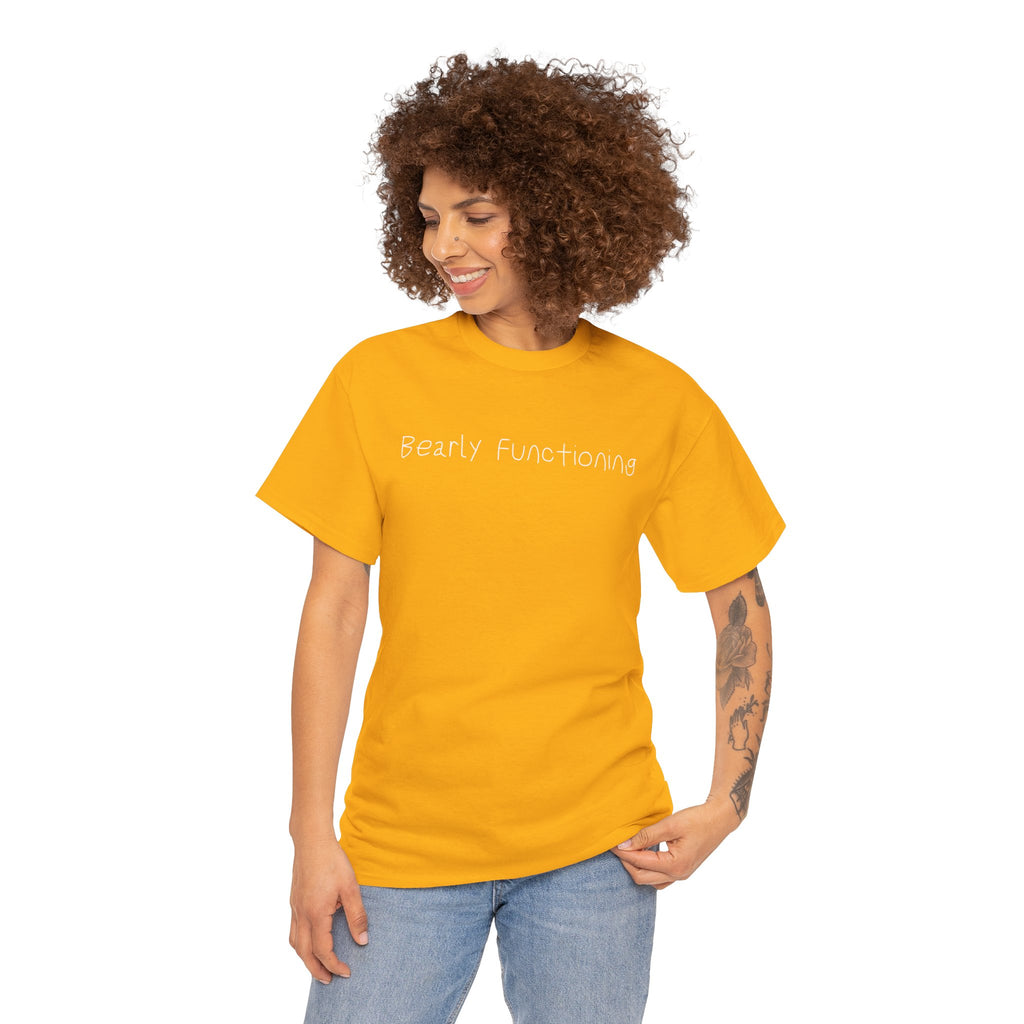 Bearly Functioning T-Shirt — Funny Relatable Graphic Tee for Introverts & Busy People