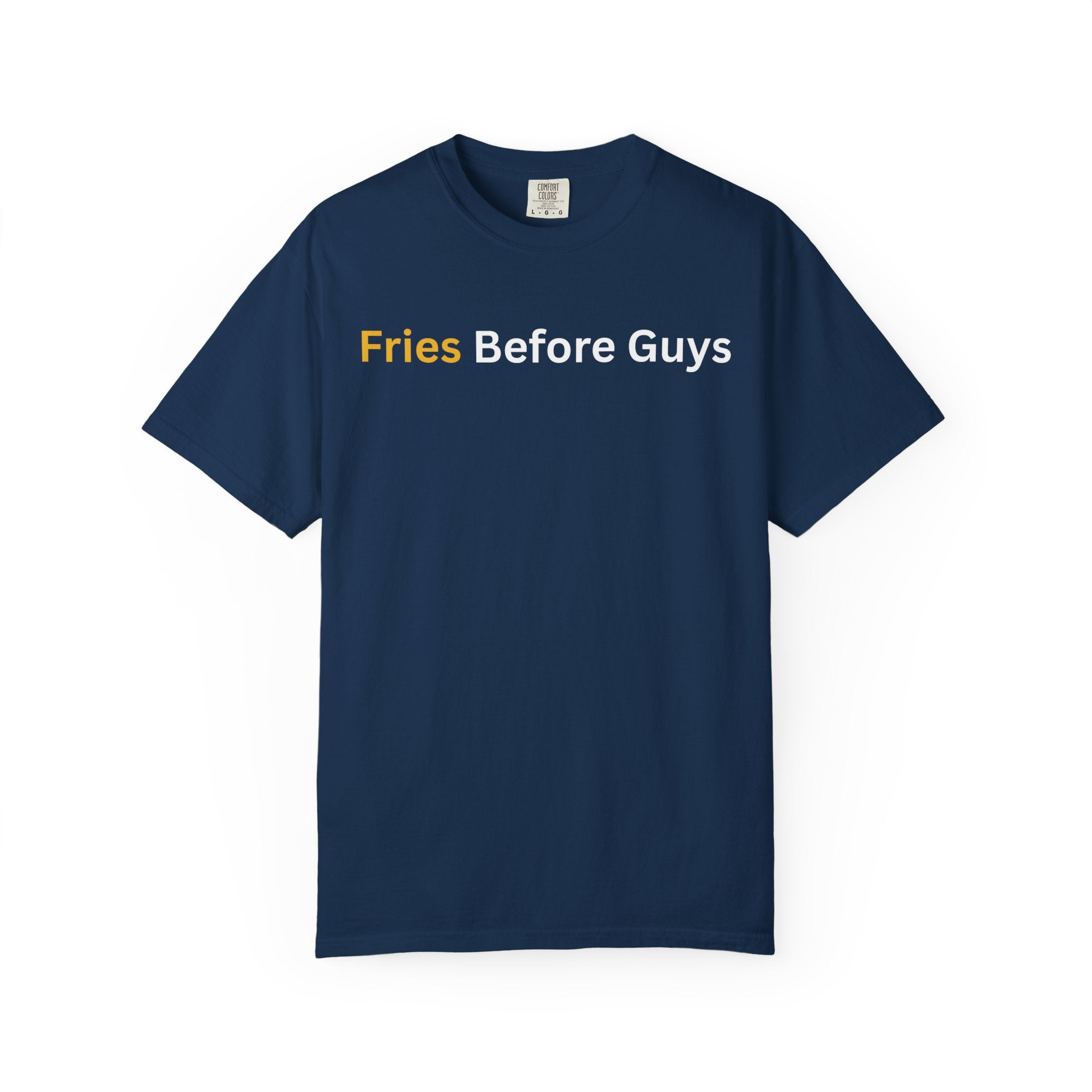Comfort colors 1717 Template 1768690469530-Fries-Before-Guys