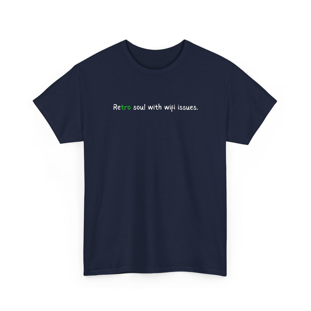 Retro Soul Tee - "Retro soul with wifi issues." Vintage Text Graphic T-Shirt