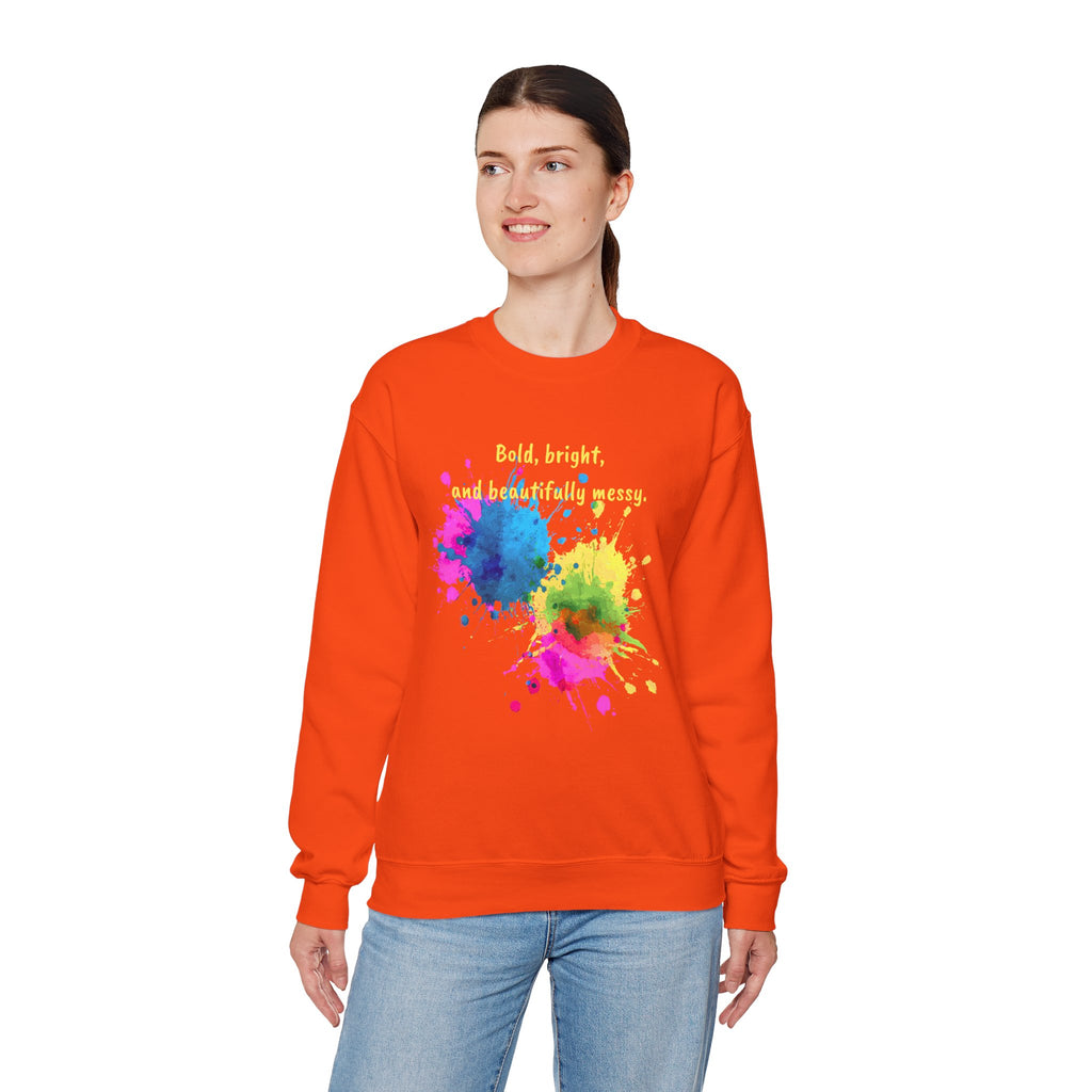 Crewneck Sweatshirt — "Bold, Bright, and Beautifully Messy" Color Splash