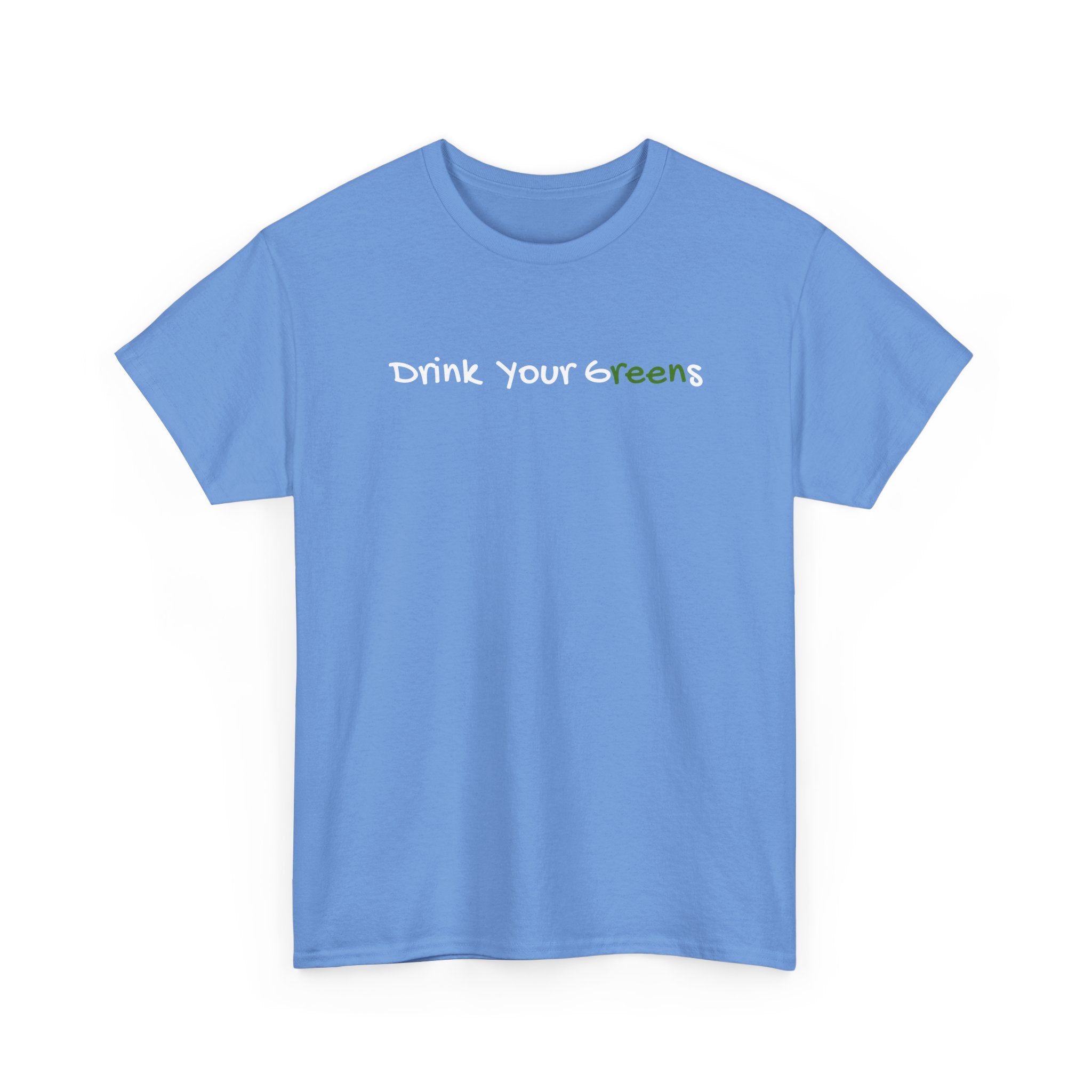 Drink Your Greens T-Shirt — Funny Healthy Lifestyle Tee