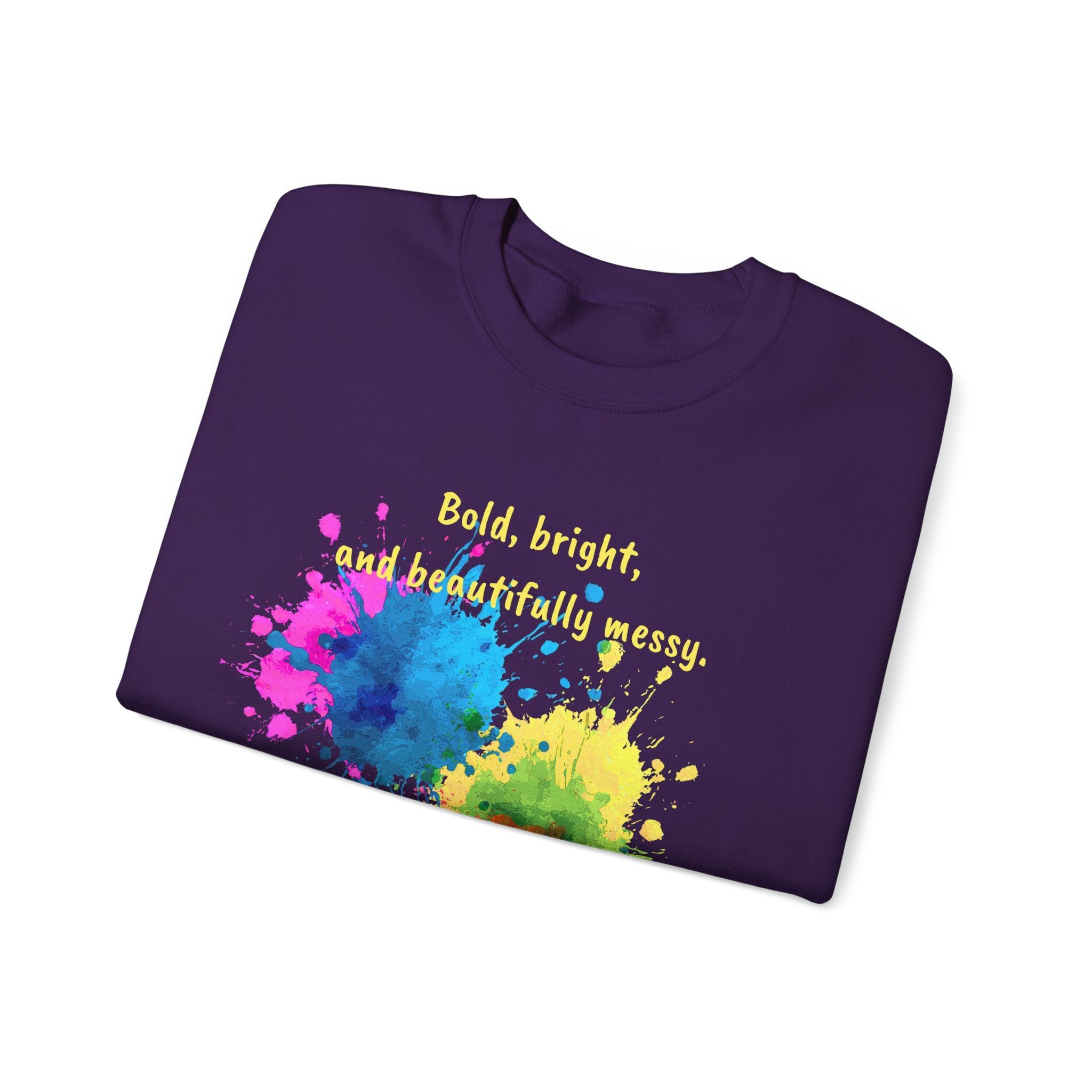 Crewneck Sweatshirt — "Bold, Bright, and Beautifully Messy" Color Splash