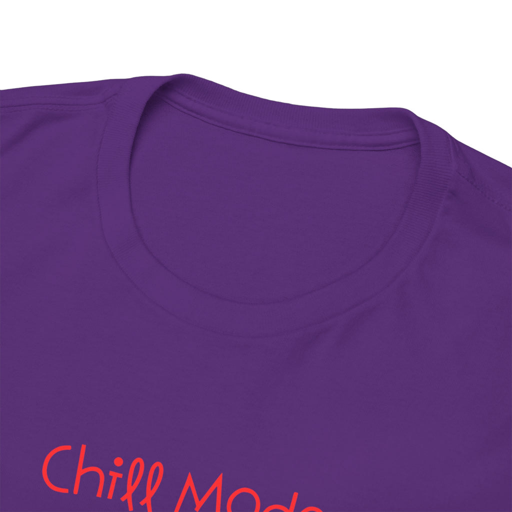Chill Mode Activated T-Shirt