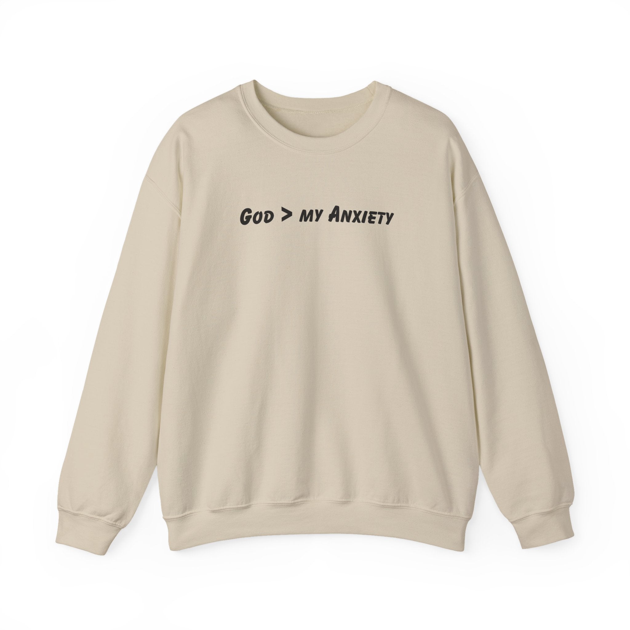 God > My Anxiety Crewneck Sweatshirt