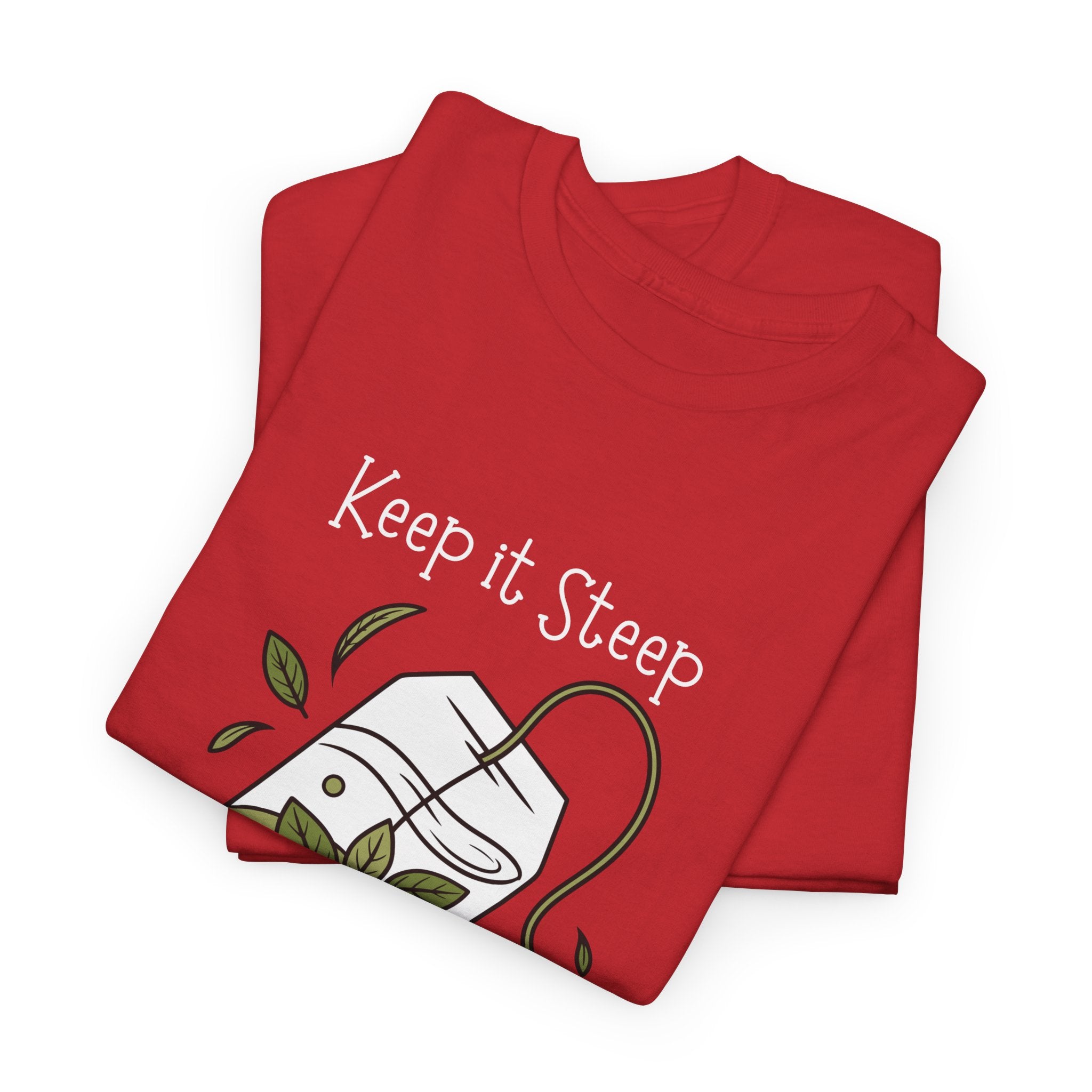 Keep It Steep Tea T-Shirt — Cute Tea Bag Graphic Tee for Tea Lovers