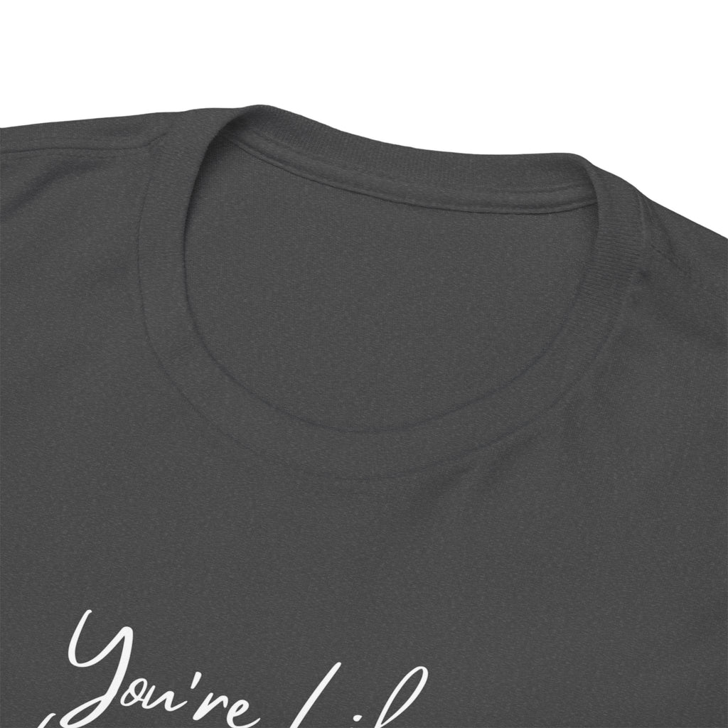 You're Like, Really Pretty Tee — Feminine Script Graphic T‑Shirt