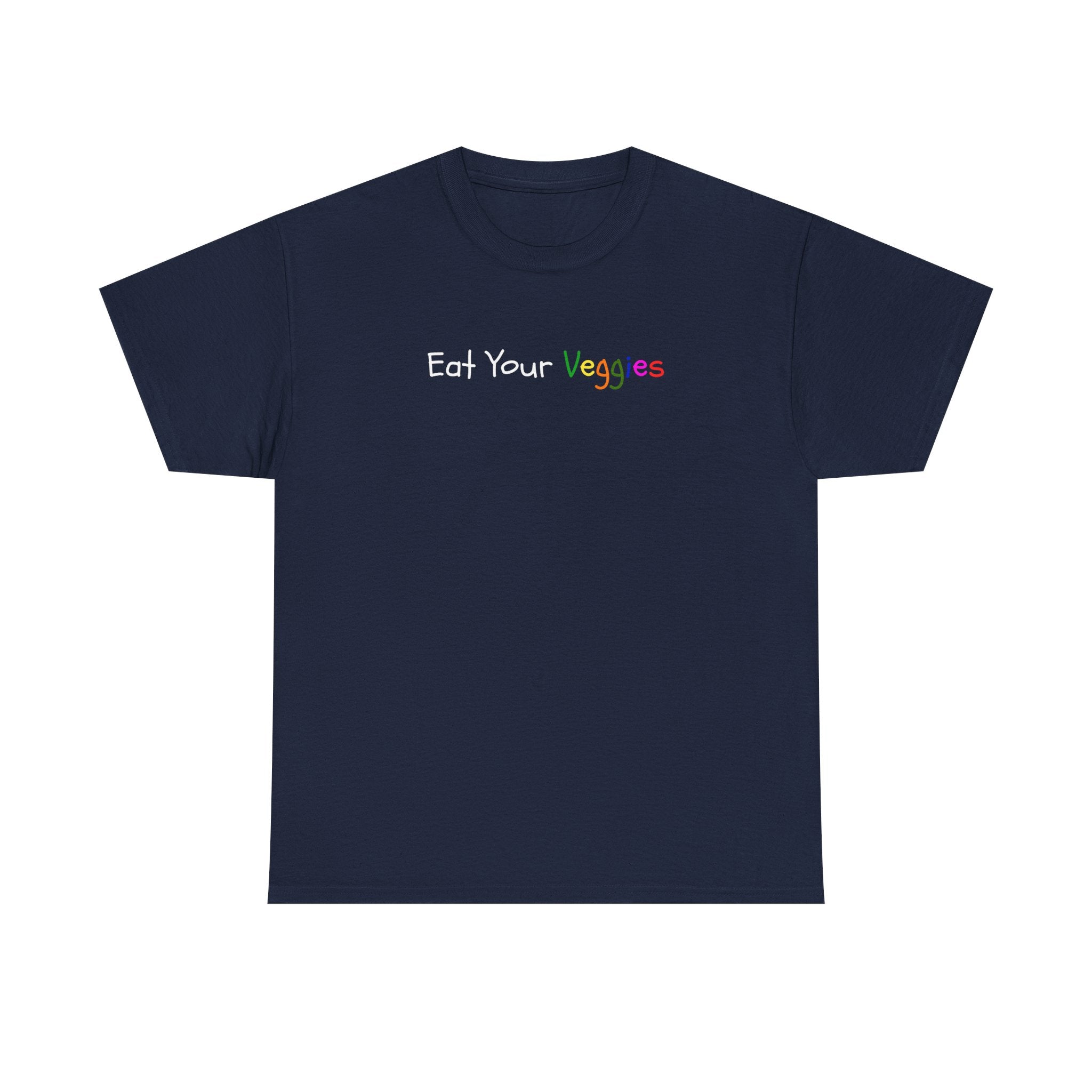 Eat Your Veggies T-Shirt — Colorful Kids & Adult Veggie Reminder Tee