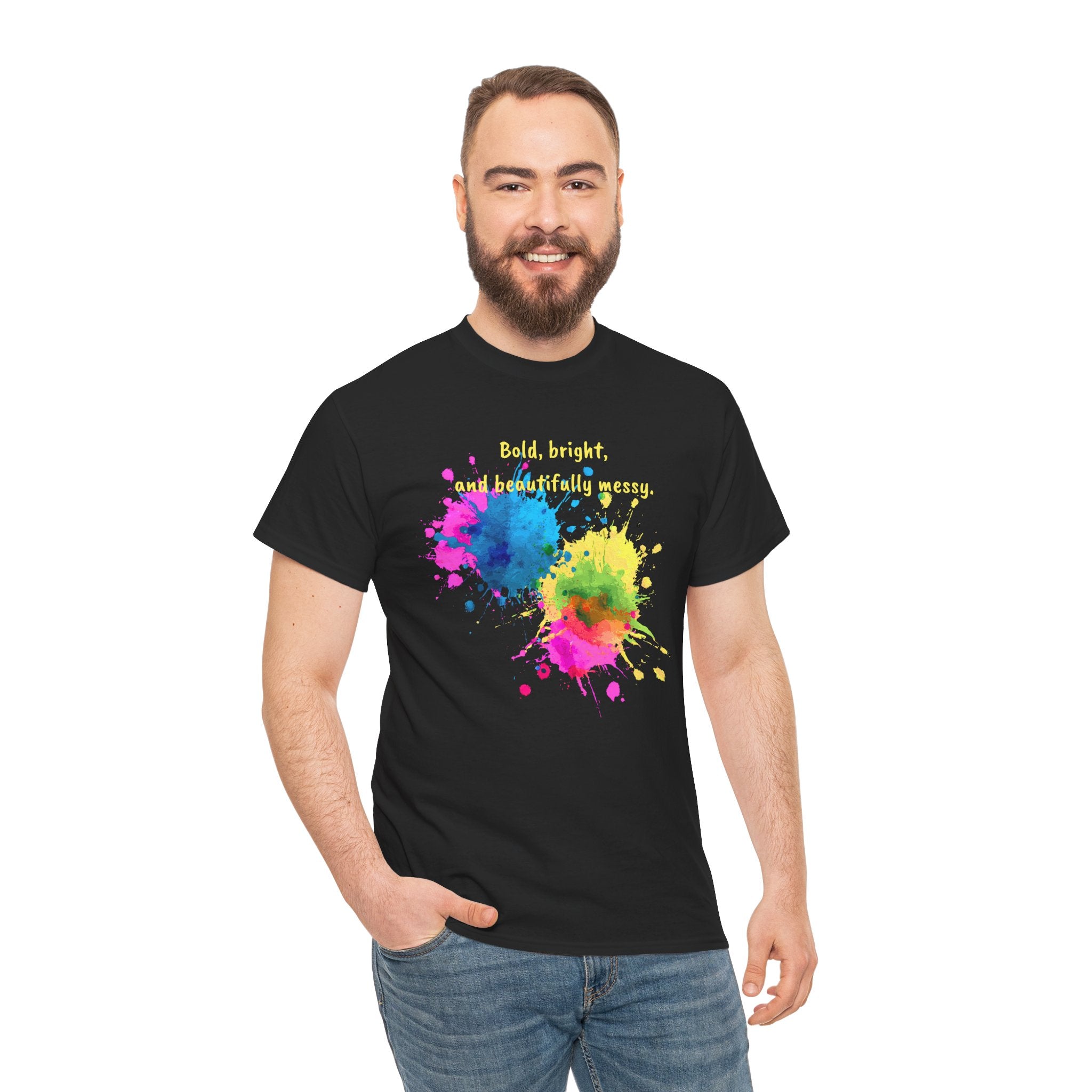 Bold, Bright and Beautifully Messy T-Shirt — Colorful Paint Splash Graphic Tee