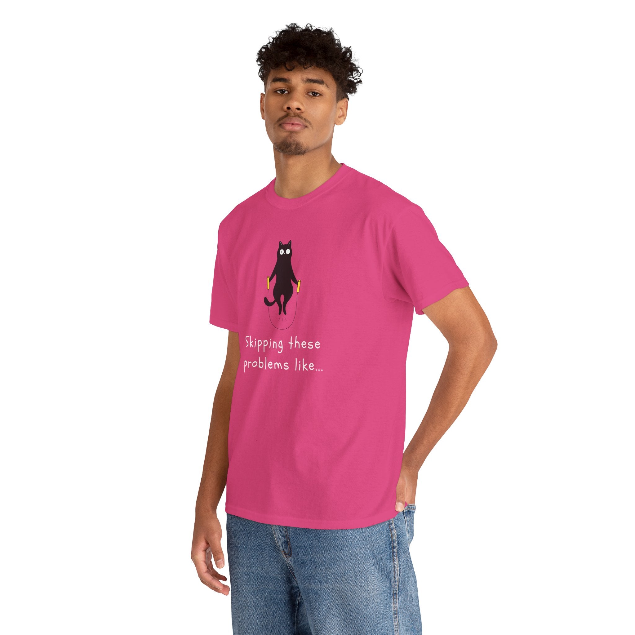 Cat Skipping These Problems Like Tee — Funny Cat Graphic T‑Shirt