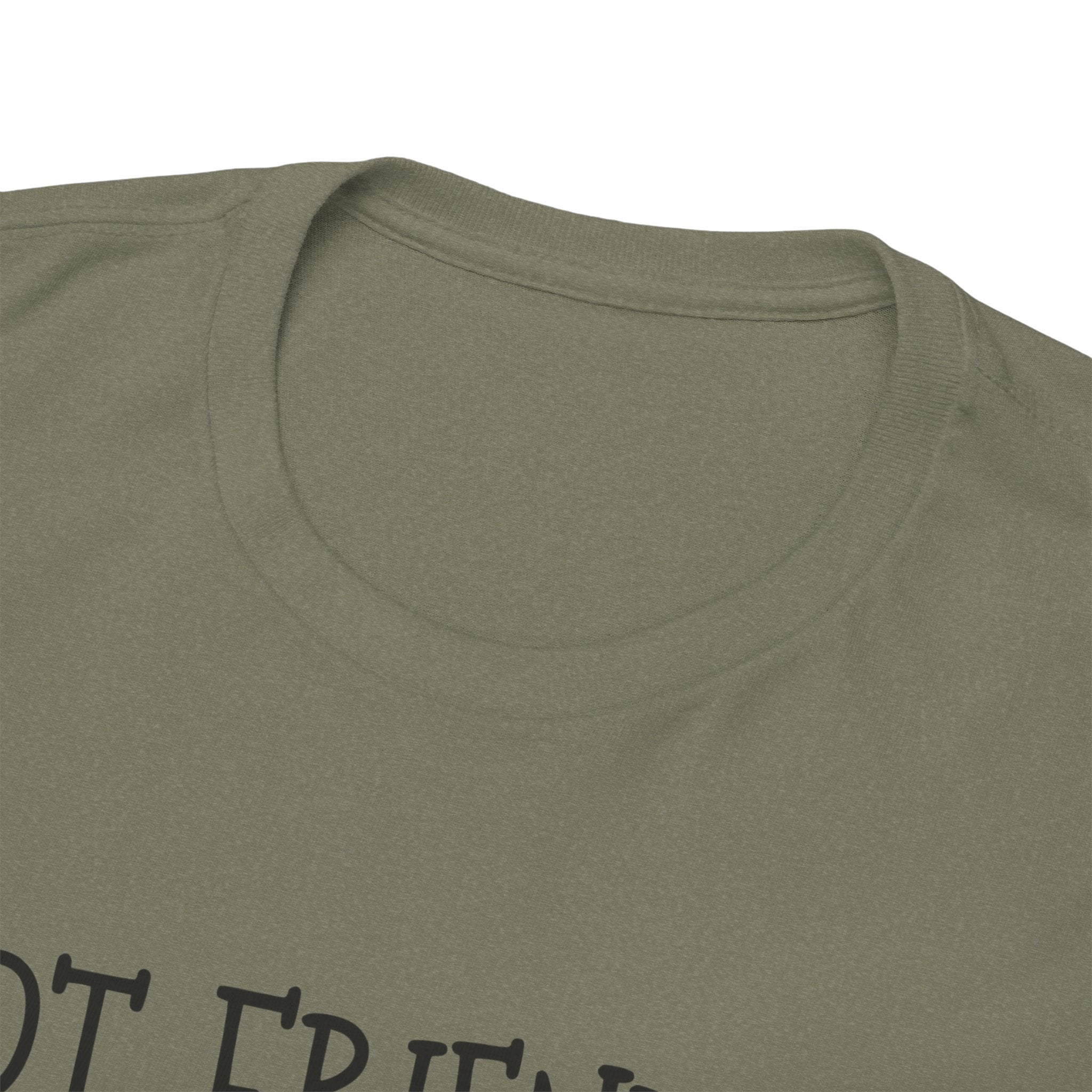 T-Shirt — "Not Friendly." Minimalist Statement Tee
