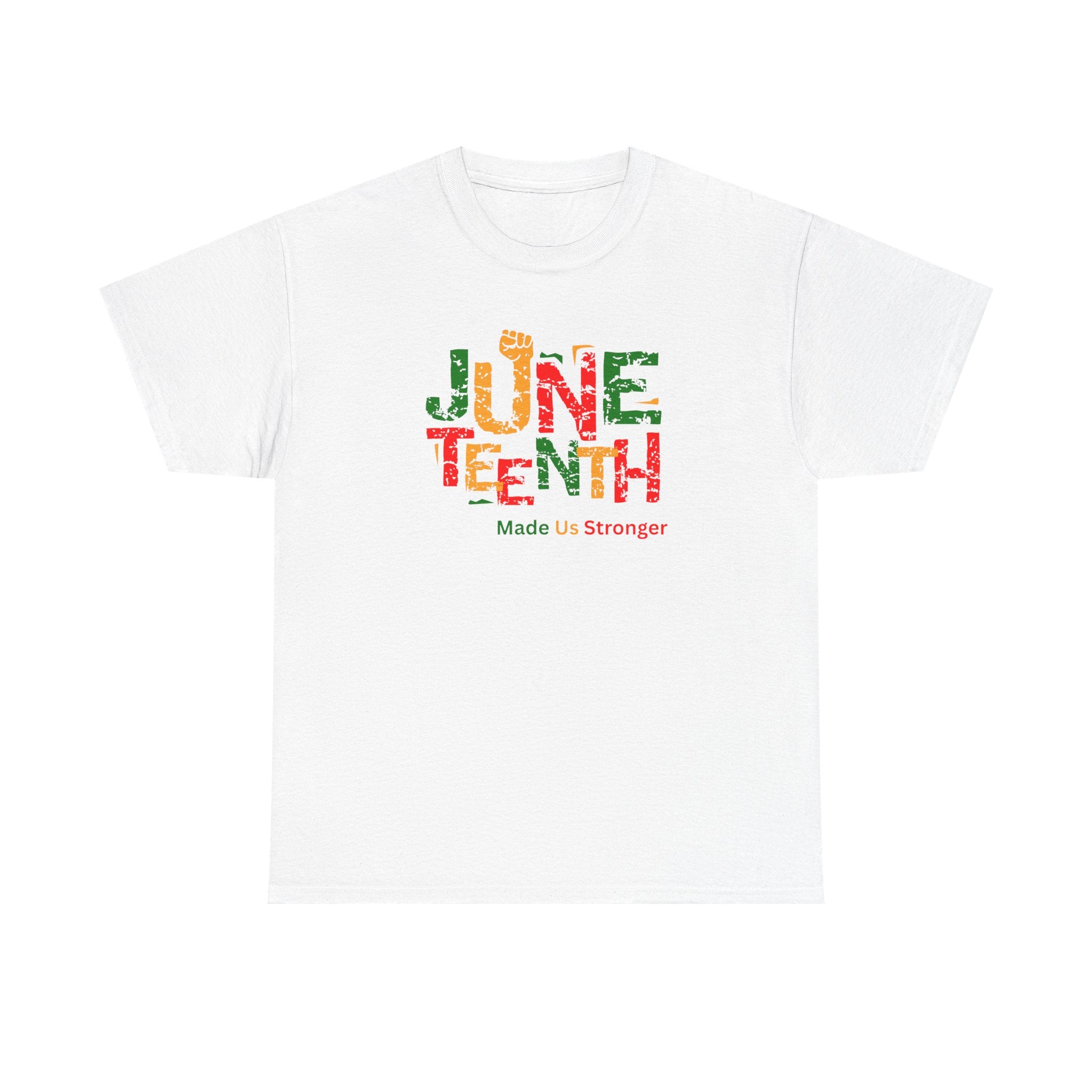 Juneteenth Celebration T-Shirt — "Made Us Stronger" Floral Block Letter Tee