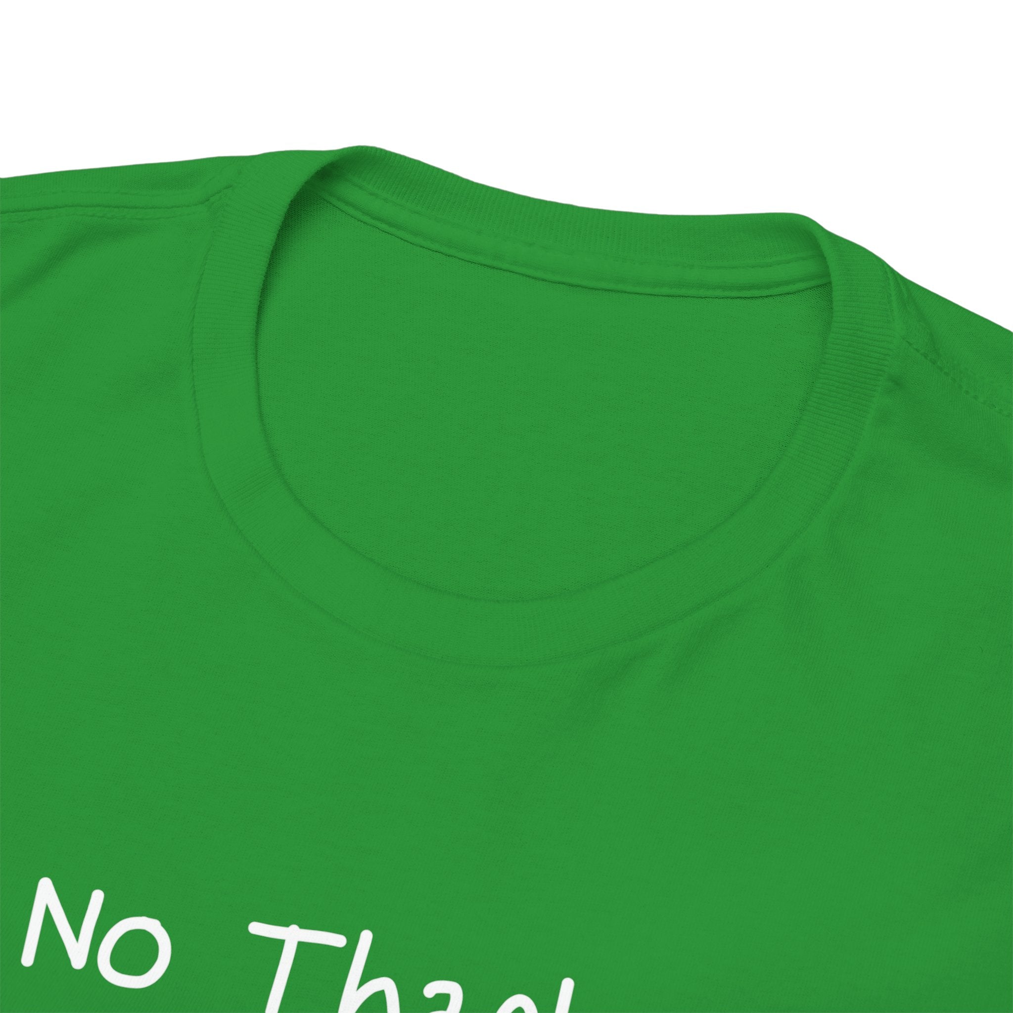 No Thanks T‑Shirt — Minimalist Graphic Tee with Subtle Slogan
