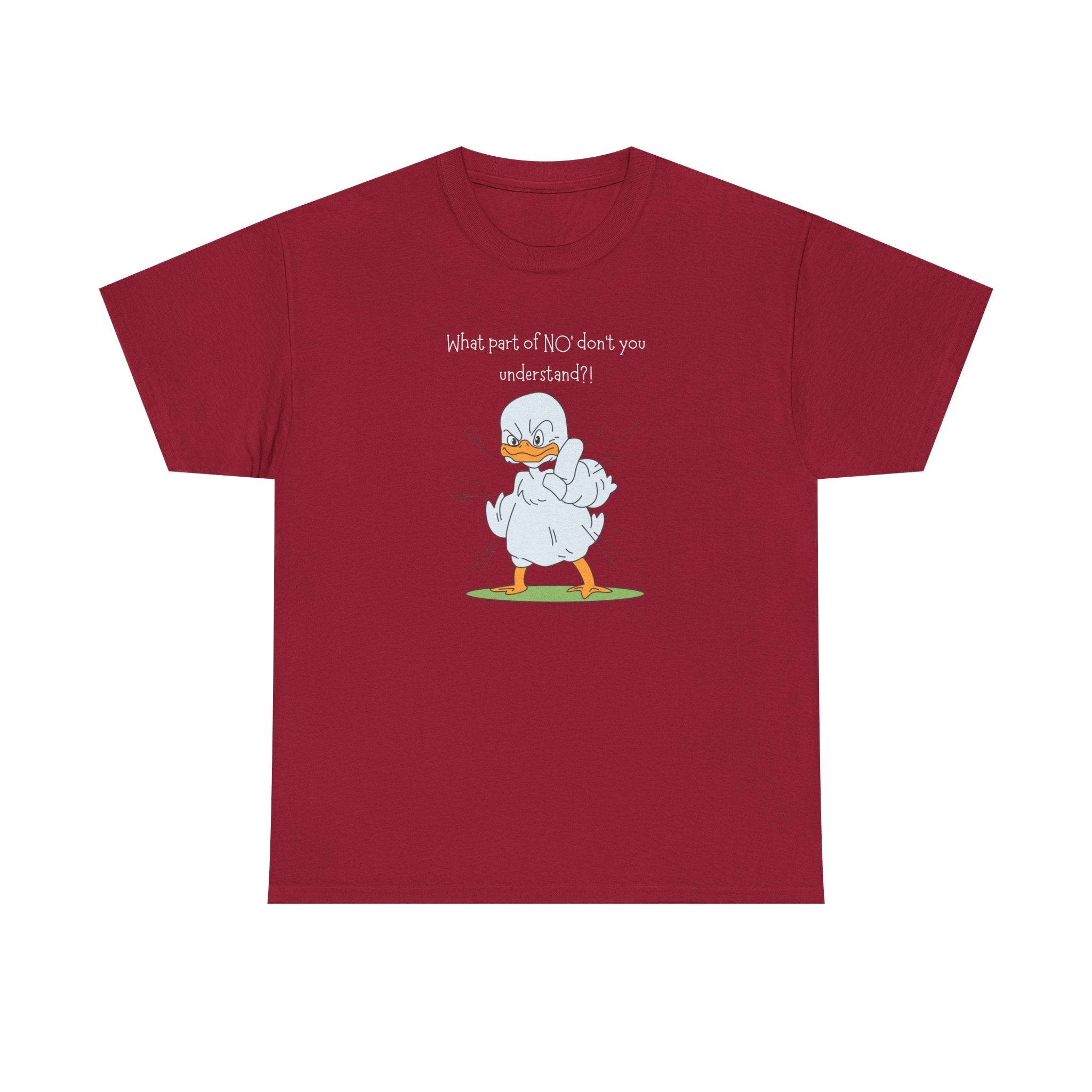 Duck Cartoon Tee – “What part of NO? don’t you understand?" Funny Graphic T‑Shirt