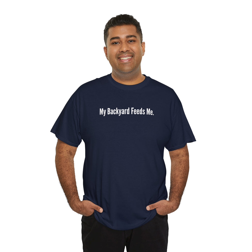 Backyard Feeds Me T-Shirt — Gardening & Homesteading Tee