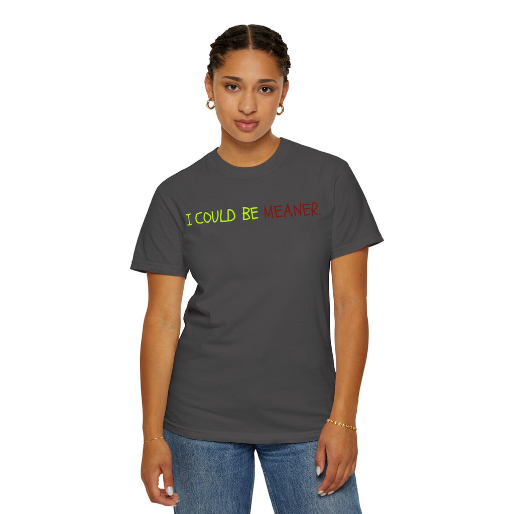 Comfort colors 1717 Template 1768370712592-I-COULD-BE-MEANER