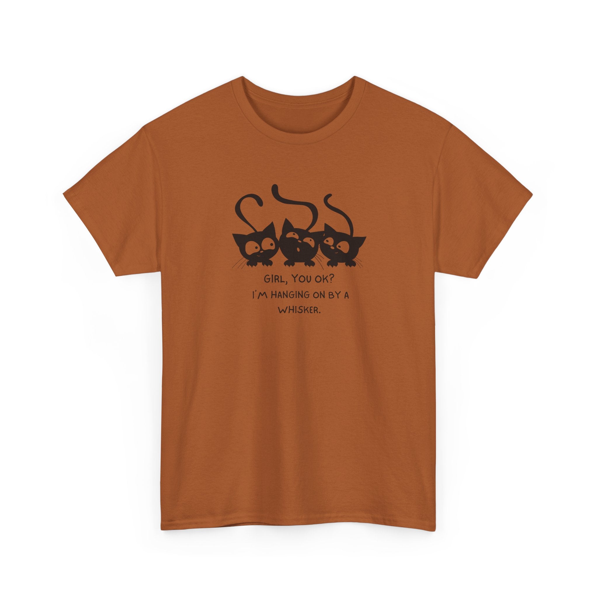 Cat Trio T‑Shirt – “Girl, You OK? I’m Hanging On By A Whisper” Cute Cat Graphic Tee