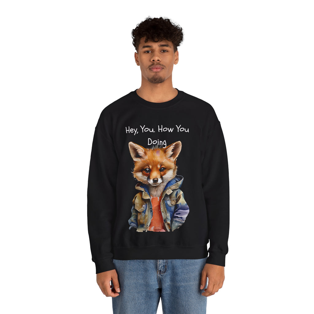 Fox Graphic Crewneck Sweatshirt — "Hey, You. How You Doing" Cozy Pullover